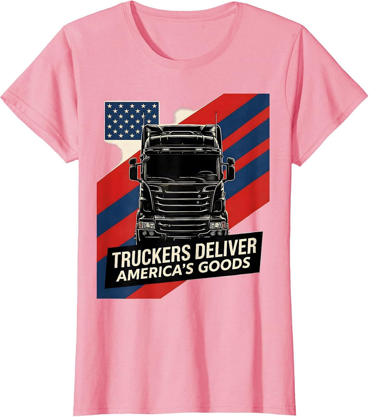 Women's Truckers Deliver America's Goods Patriotic Semi-Truck Driver T-Shirt - Pink