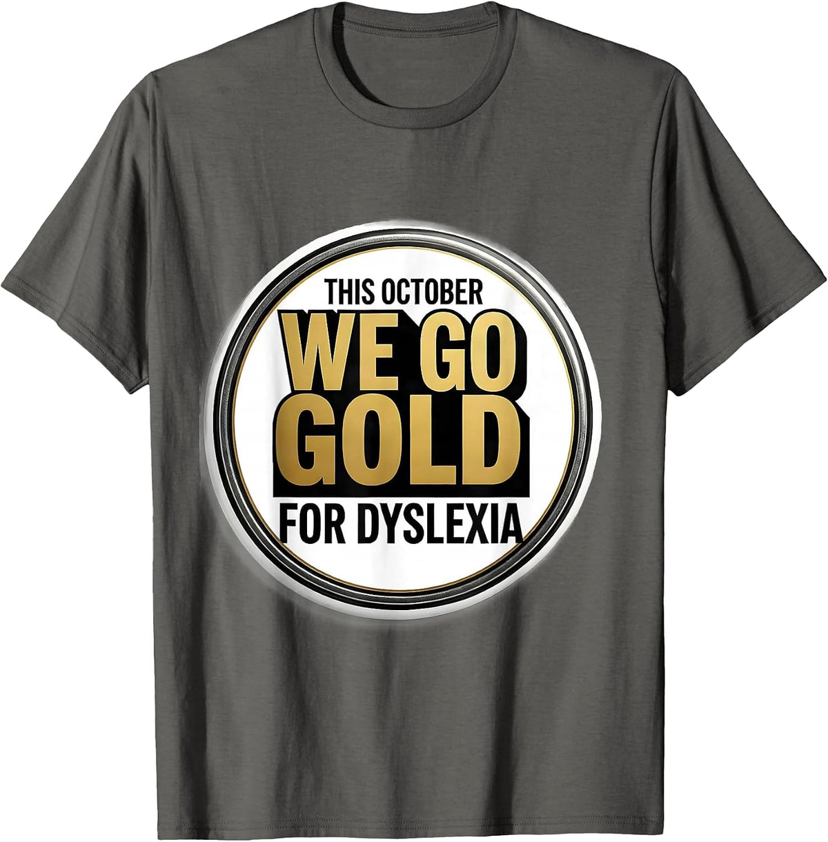 This October We Go Gold For Dyslexia Teacher Awareness Squad T-Shirt - Asphalt Grey