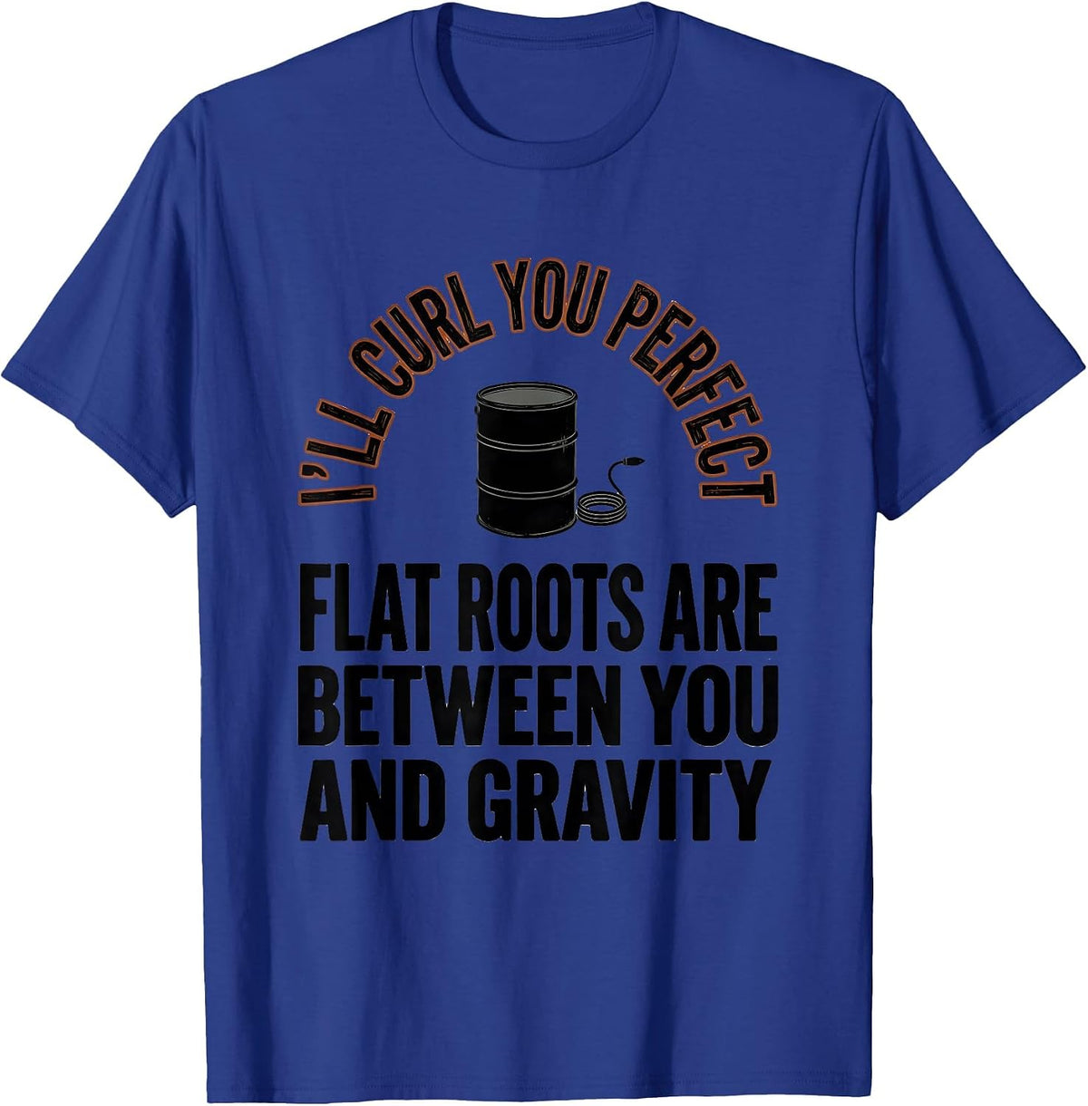 Men's I'll Curl You Perfect Funny Hairstylist Gift Christmas T-Shirt - Royal Blue