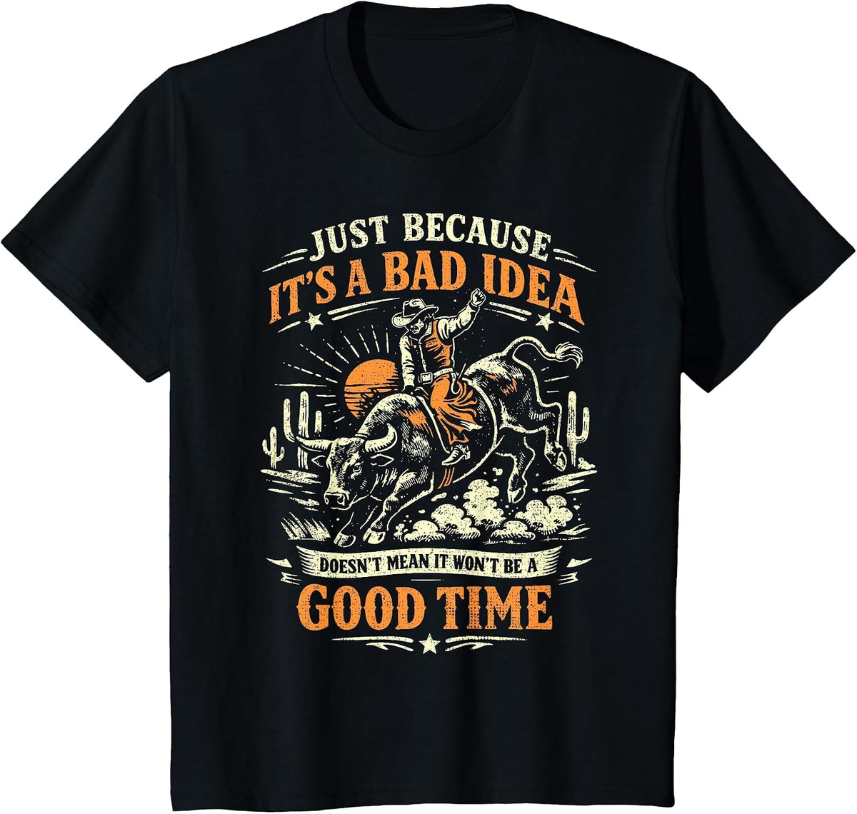 Bad Idea Good Time, Vintage Rodeo Cowboy Bull Rider T-Shirt - Black