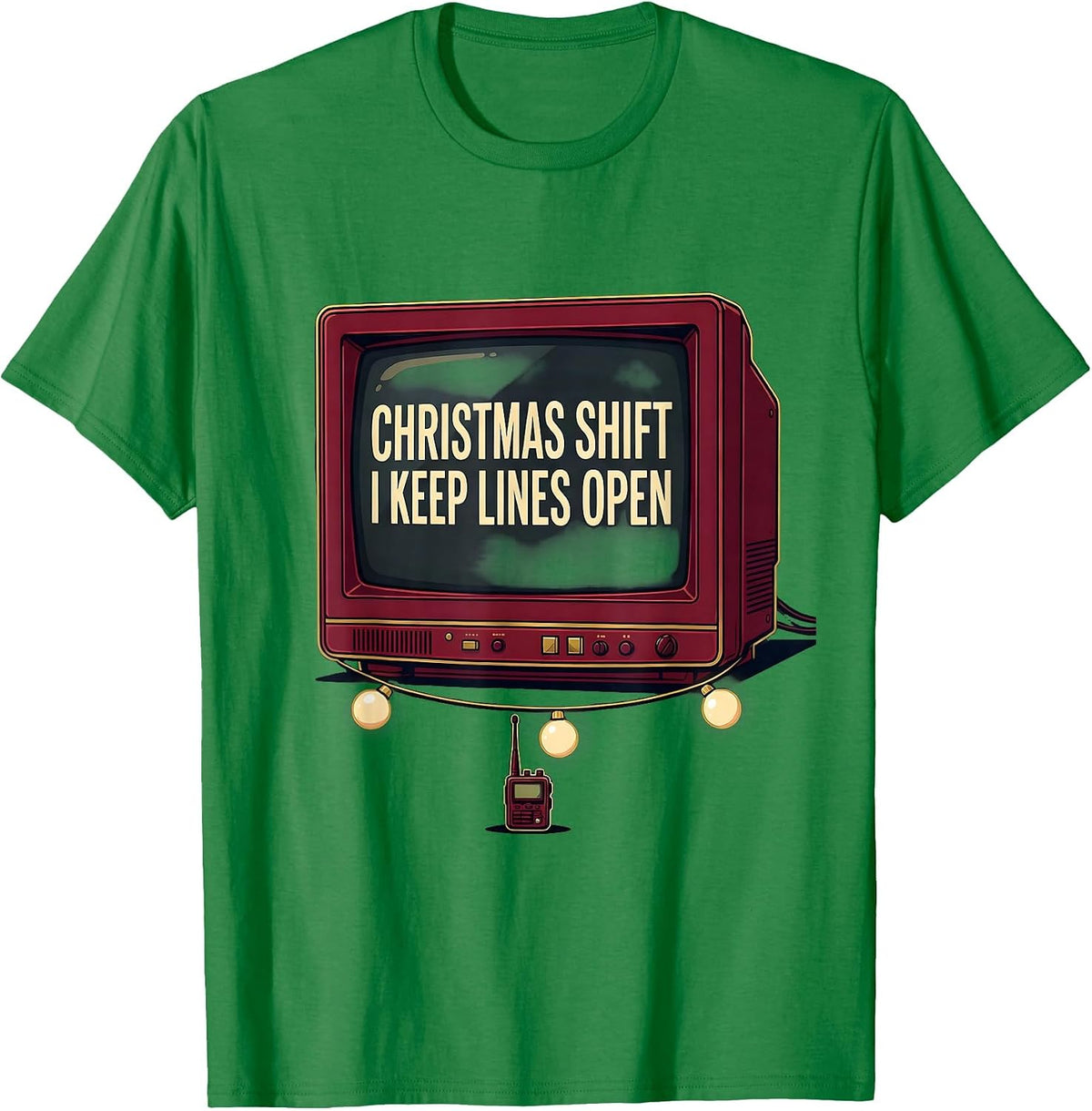 Men's Christmas Shift I Keep Lines Open Funny 911 Dispatcher T-Shirt - Kelly Green