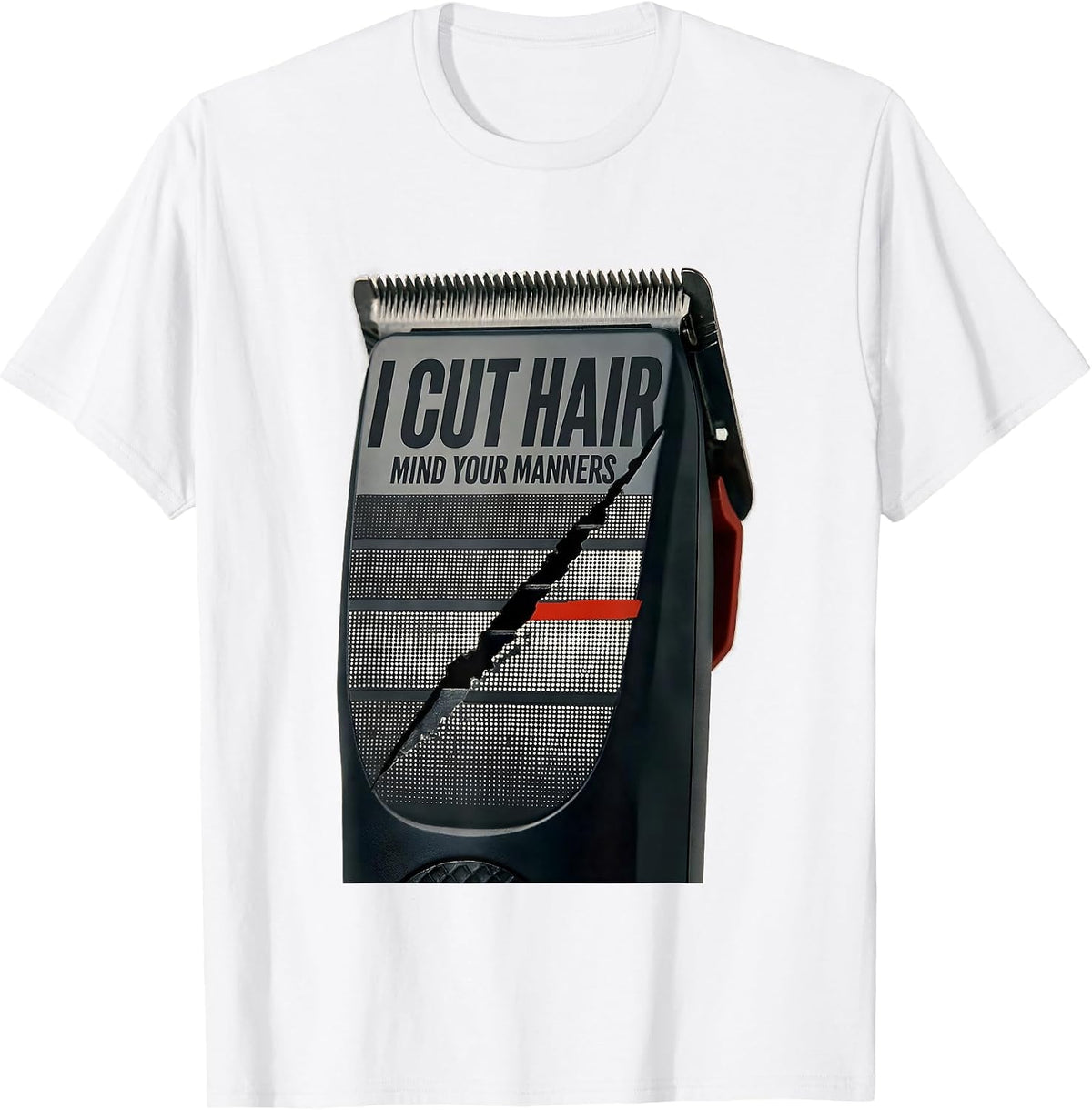 Men's I Cut Hair Mind Your Manners Funny Barber Gift T-Shirt - White