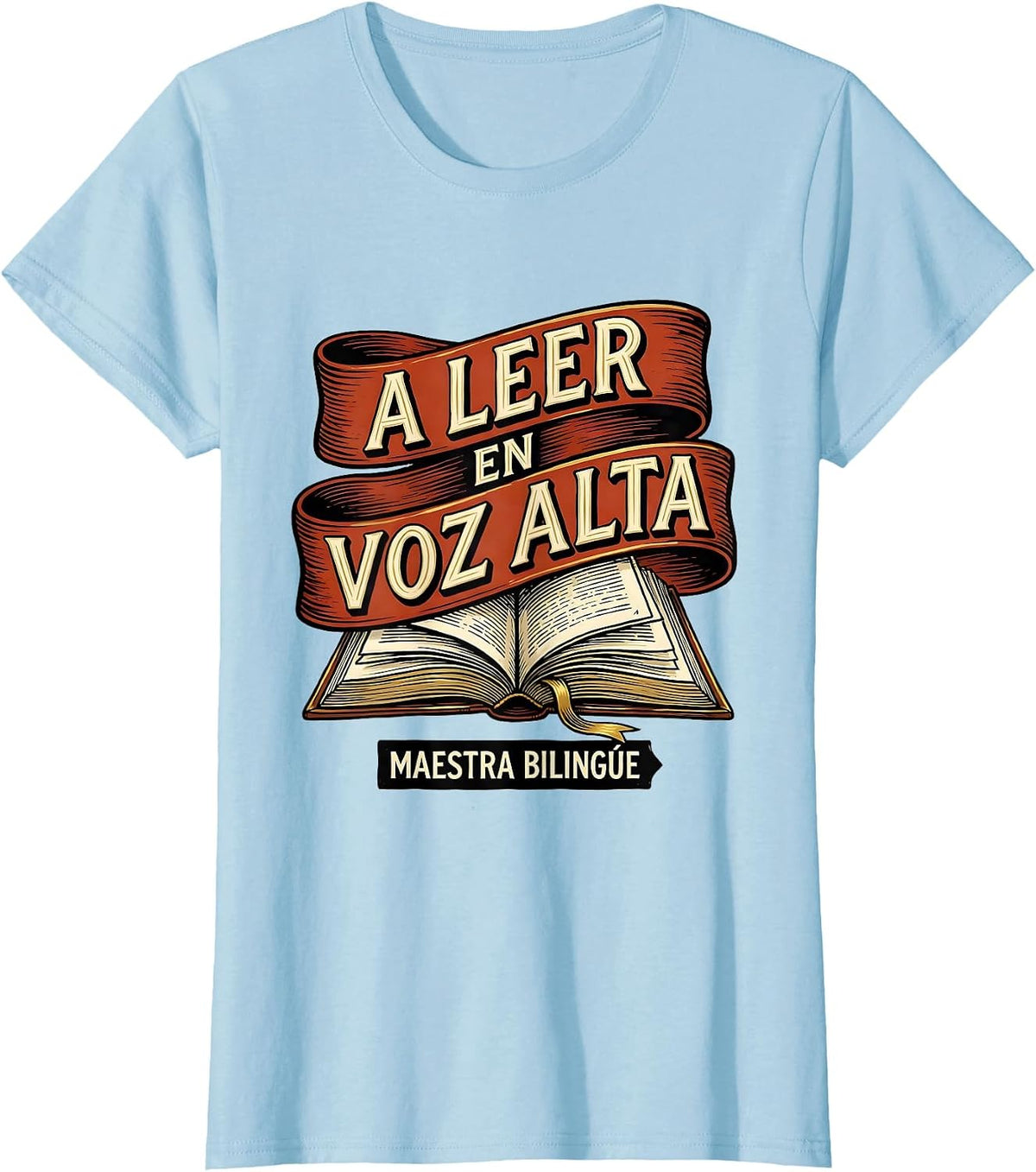 Women's A Leer en Voz Alta Maestra Bilingüe Spanish Teacher T-Shirt - Baby Blue