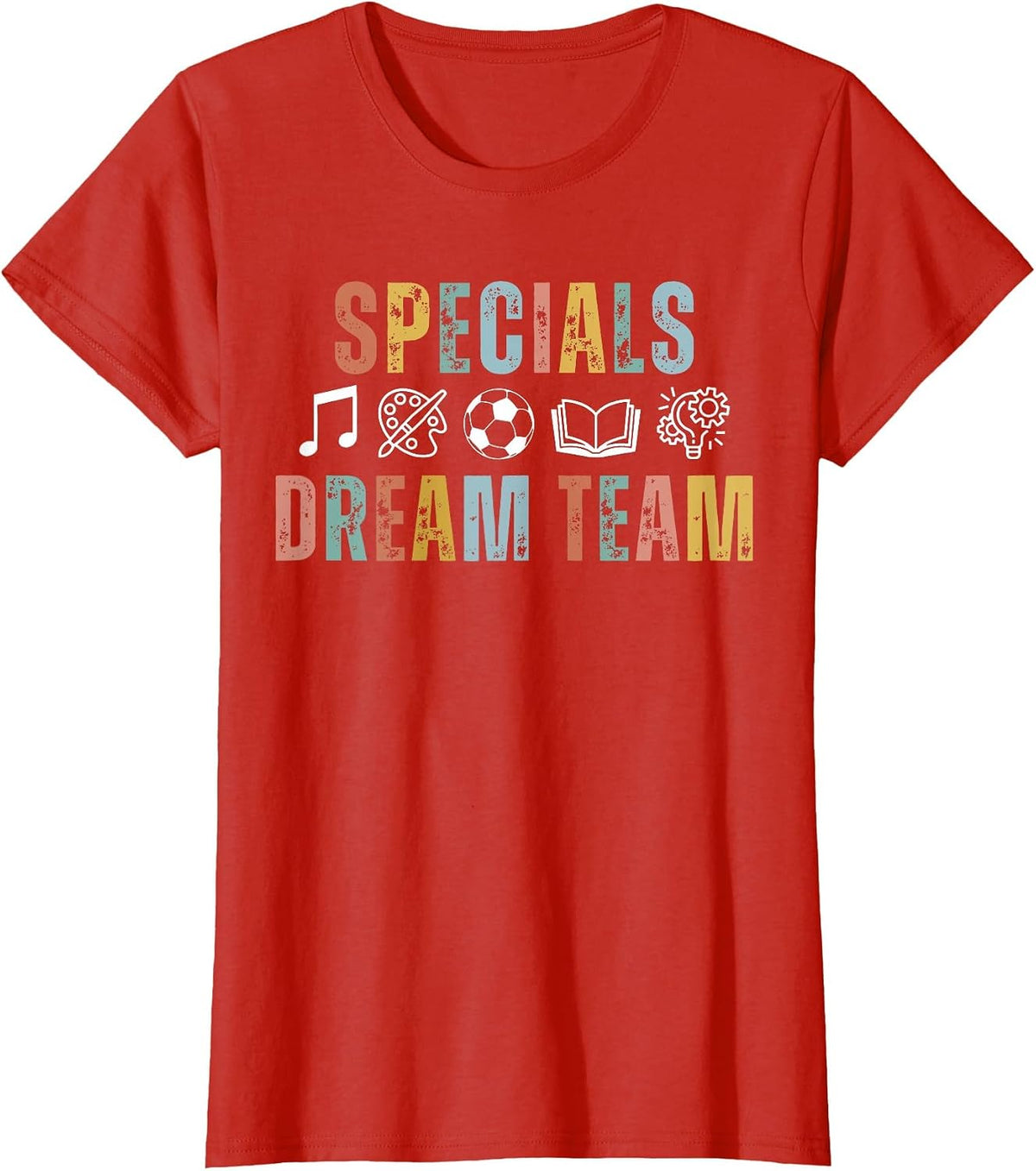Specials Dream Team Teacher Back to School Art Music PE T-Shirt - Red