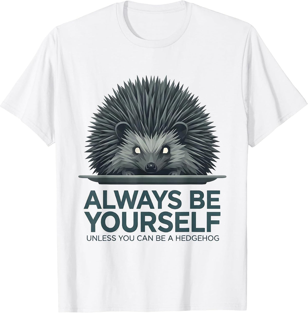 Men's Always Be Yourself Unless You Can Be A Hedgehog Funny T-Shirt - White