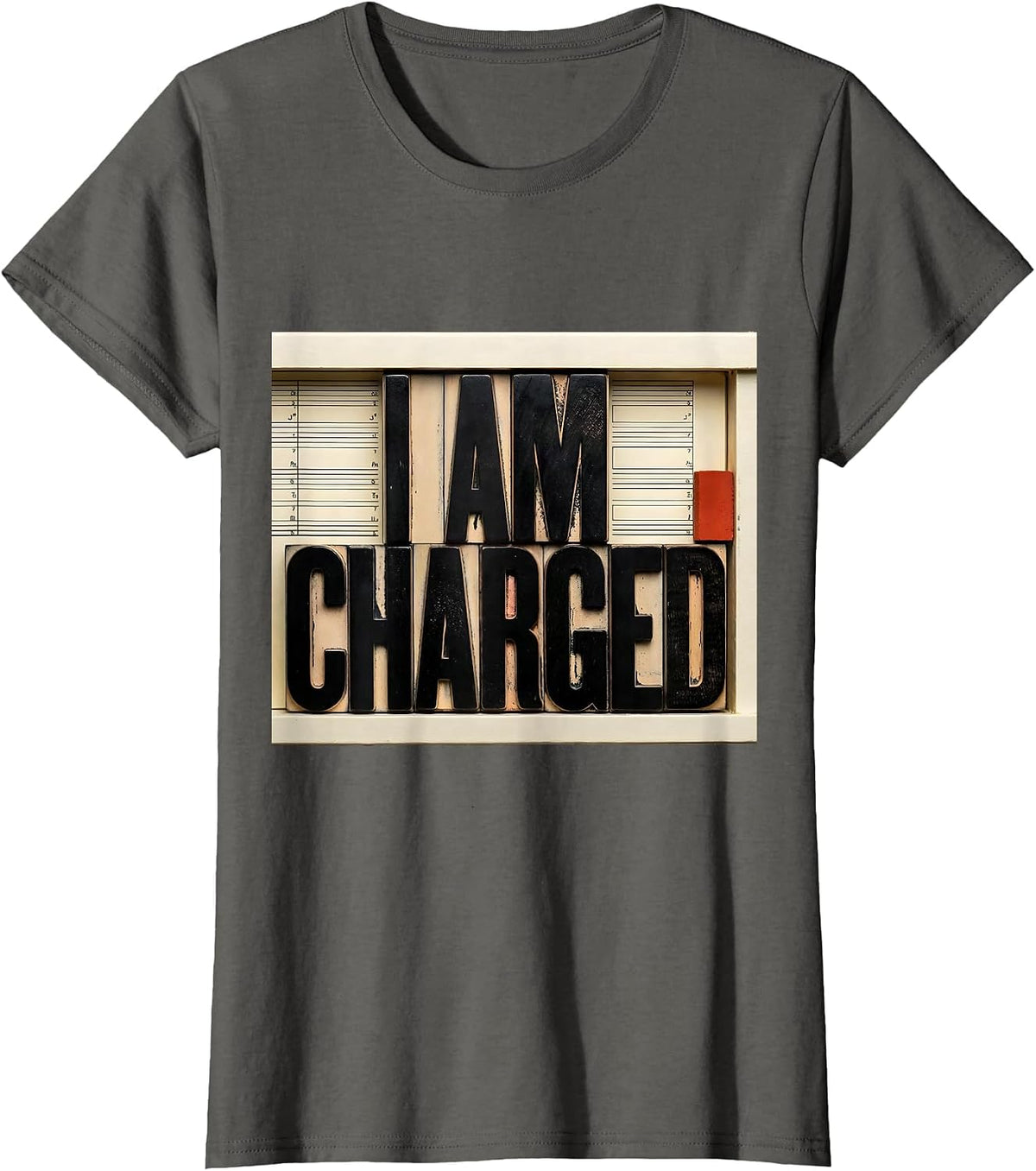Women's I Am Charged Wood Type Letterpress Chemistry Pun Science T-Shirt - Asphalt Grey