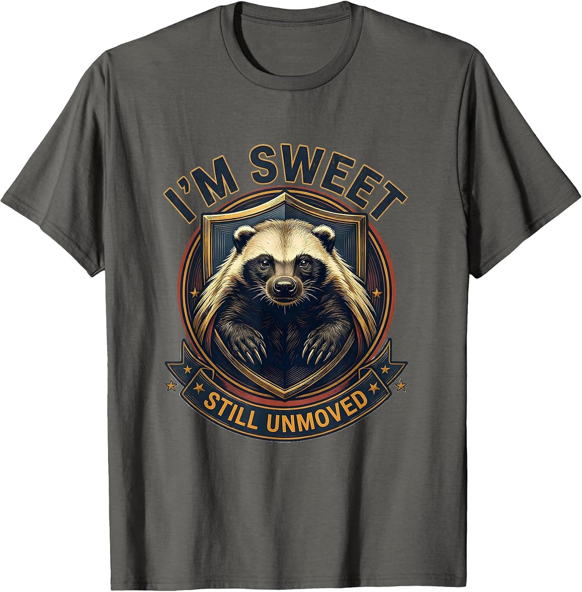 Men's I'm Sweet Still Unmoved Funny Honey Badger Wildlife Humor T-Shirt - Asphalt Grey