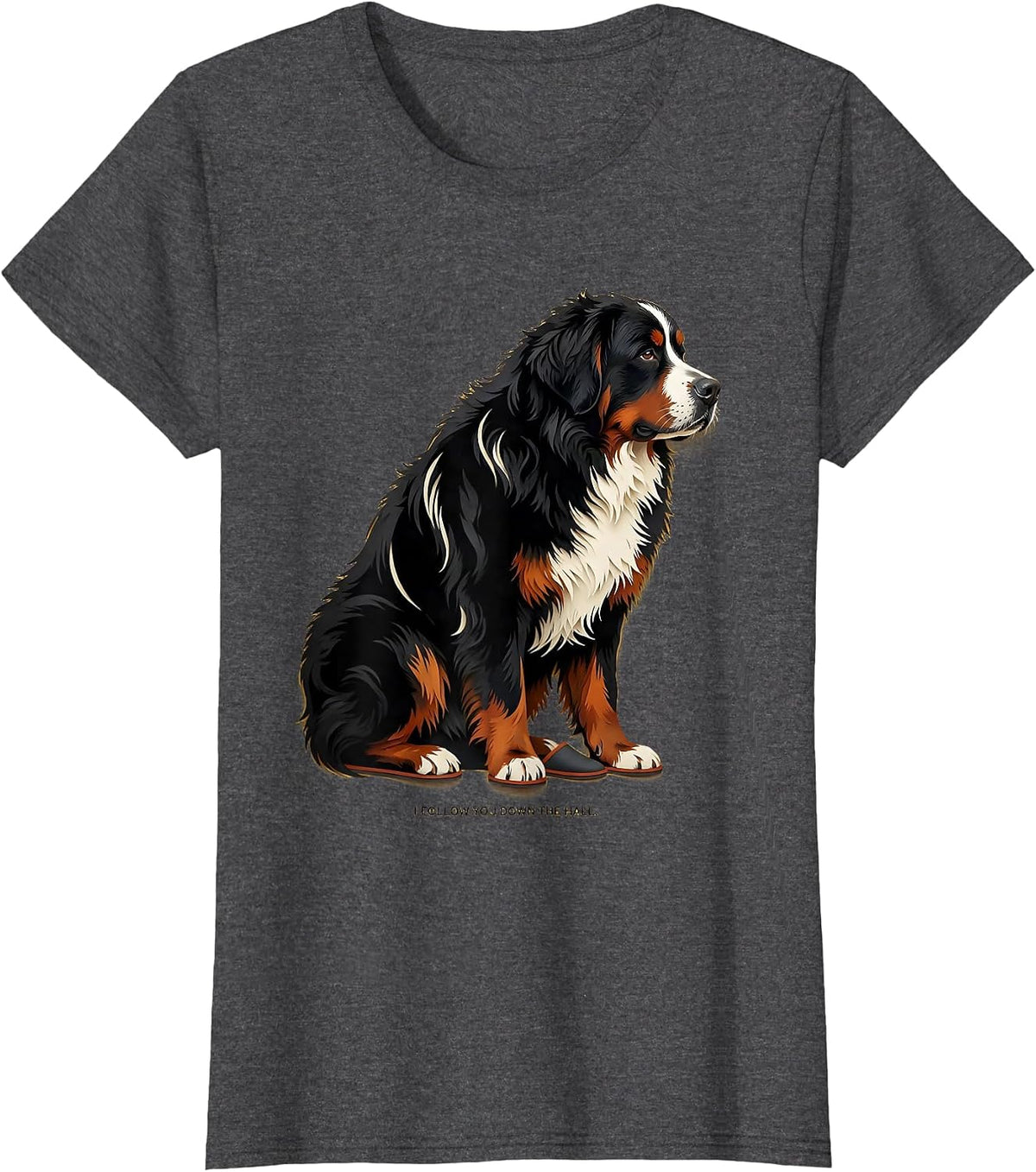 Women's I Follow You Down The Hall Funny Bernese Mountain Dog Lover T-Shirt - Dark Heather Grey