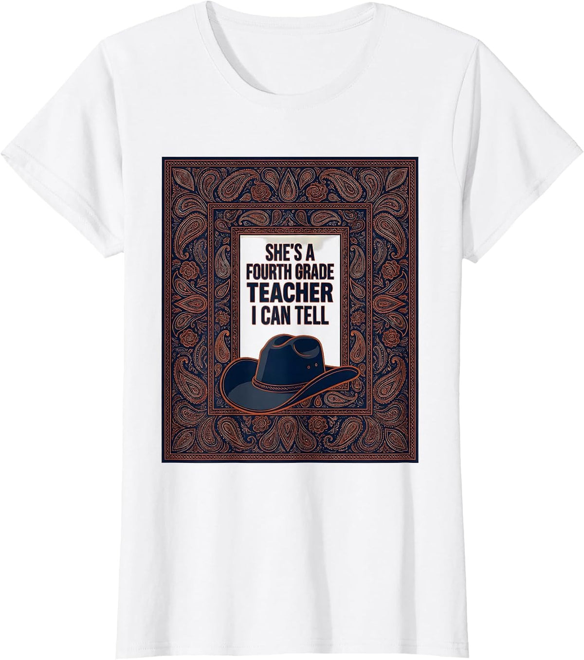 She's A Fourth Grade Teacher, I Can Tell Western T-Shirt - White