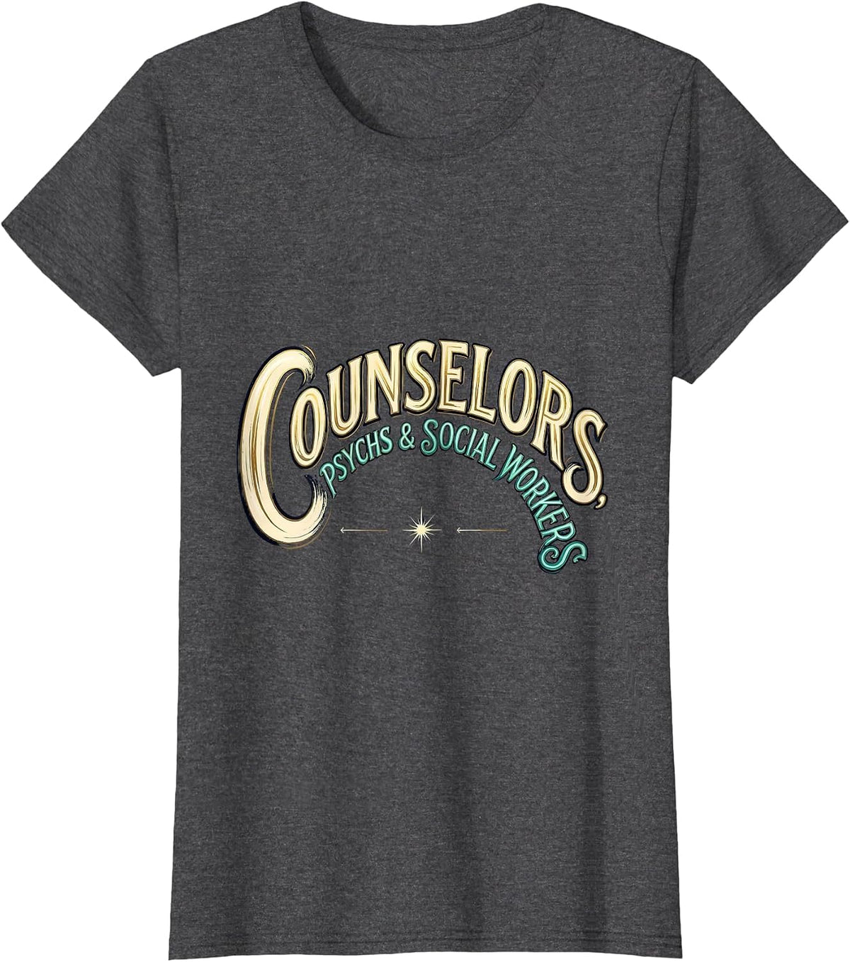 Women's Counselors Psychs Social Workers Funny School Counselor T-Shirt - Dark Heather Grey