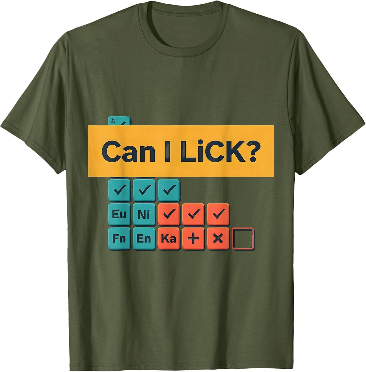 Can I Li C K Funny Periodic Table Science Teacher Gift T-Shirt - Olive Green