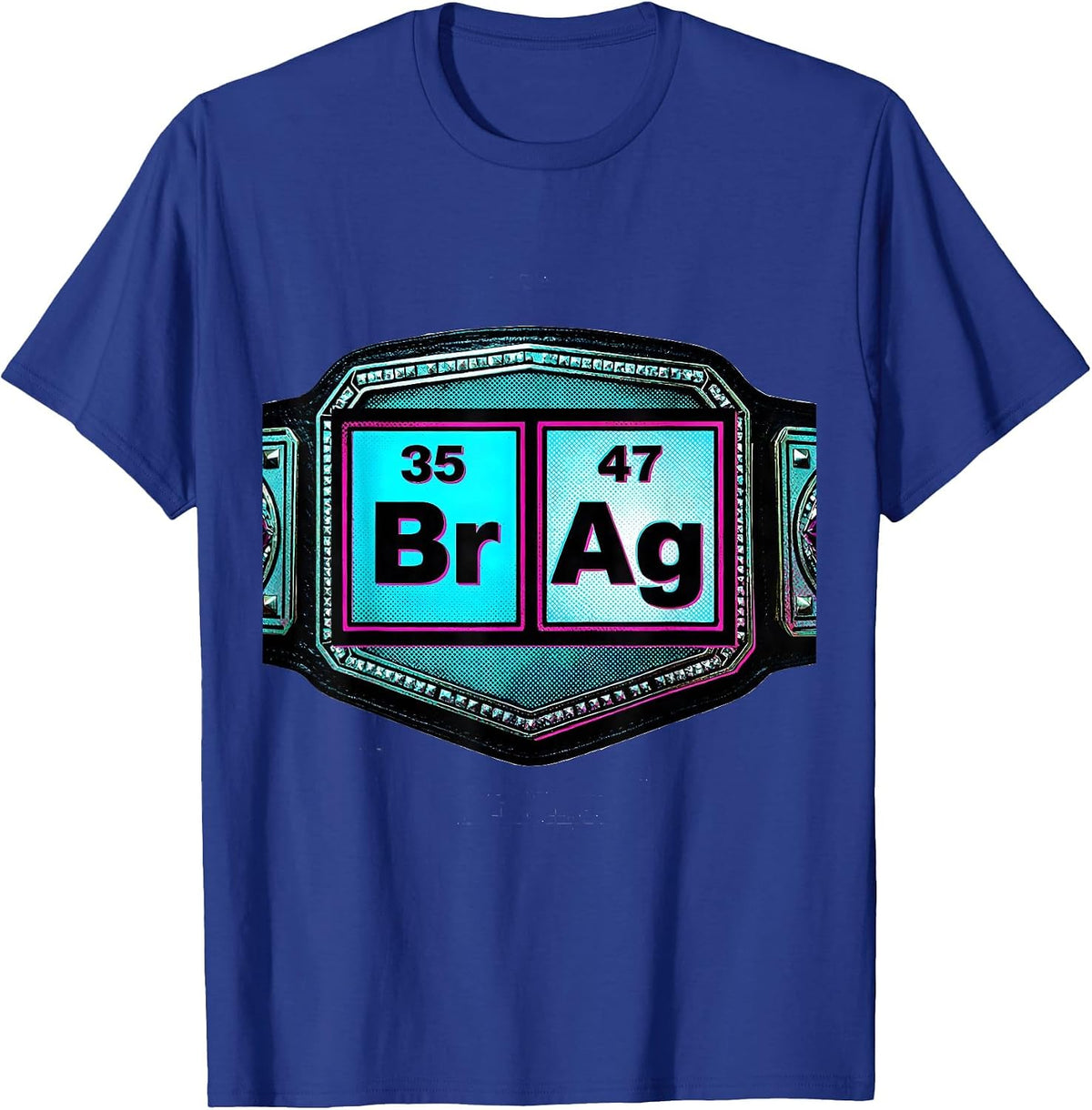 Men's BrAg Pop Art Chemistry Pun Science Teacher Gift T-Shirt - Royal Blue