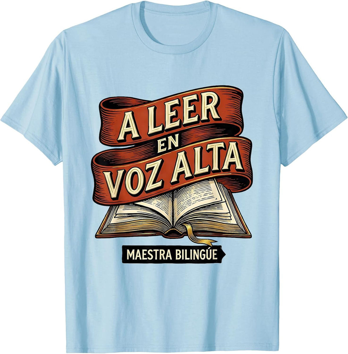 Men's A Leer en Voz Alta Maestra Bilingüe Spanish Teacher T-Shirt - Baby Blue