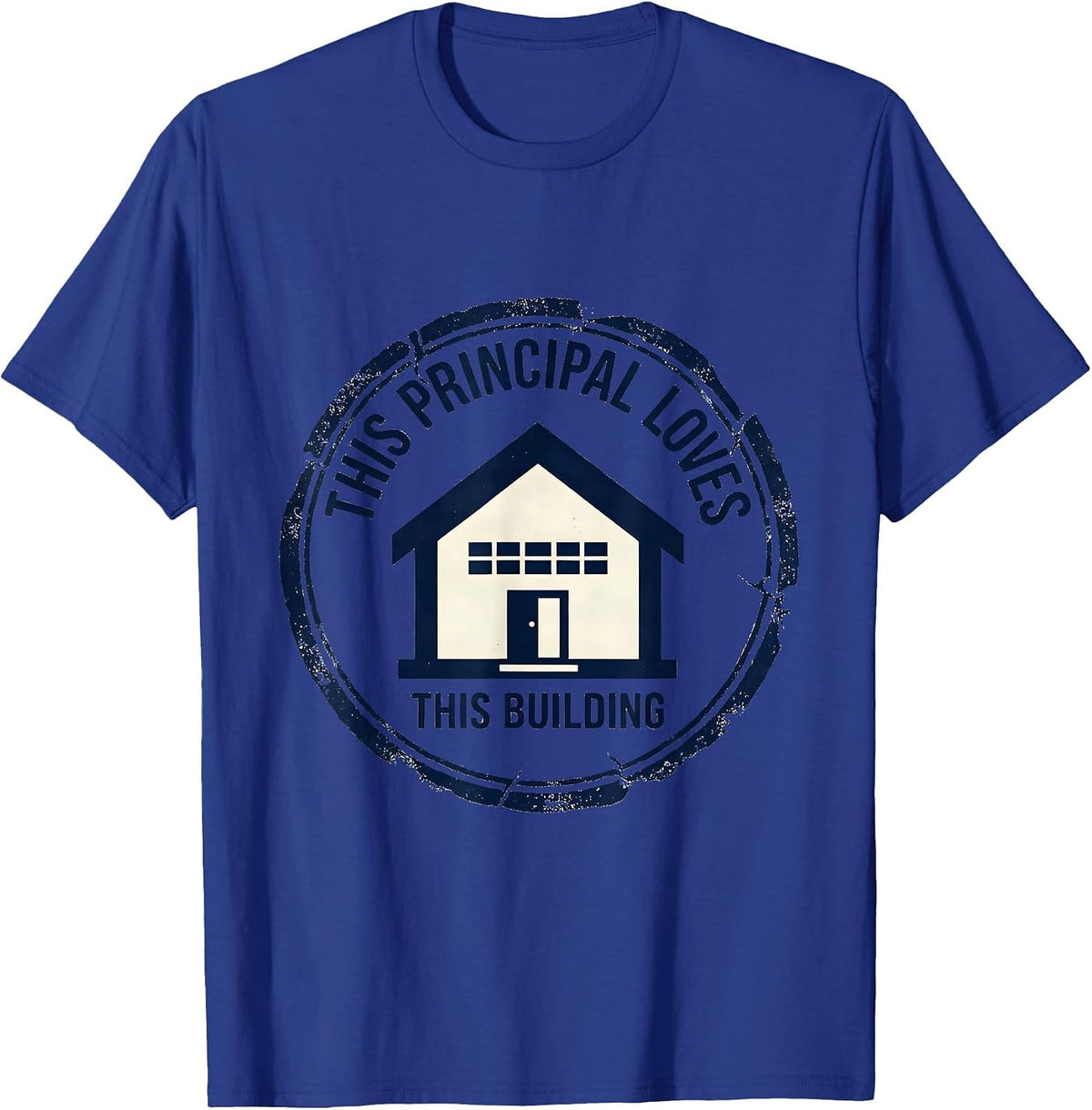 This Principal Loves This Building Funny Principal T-Shirt - Royal Blue