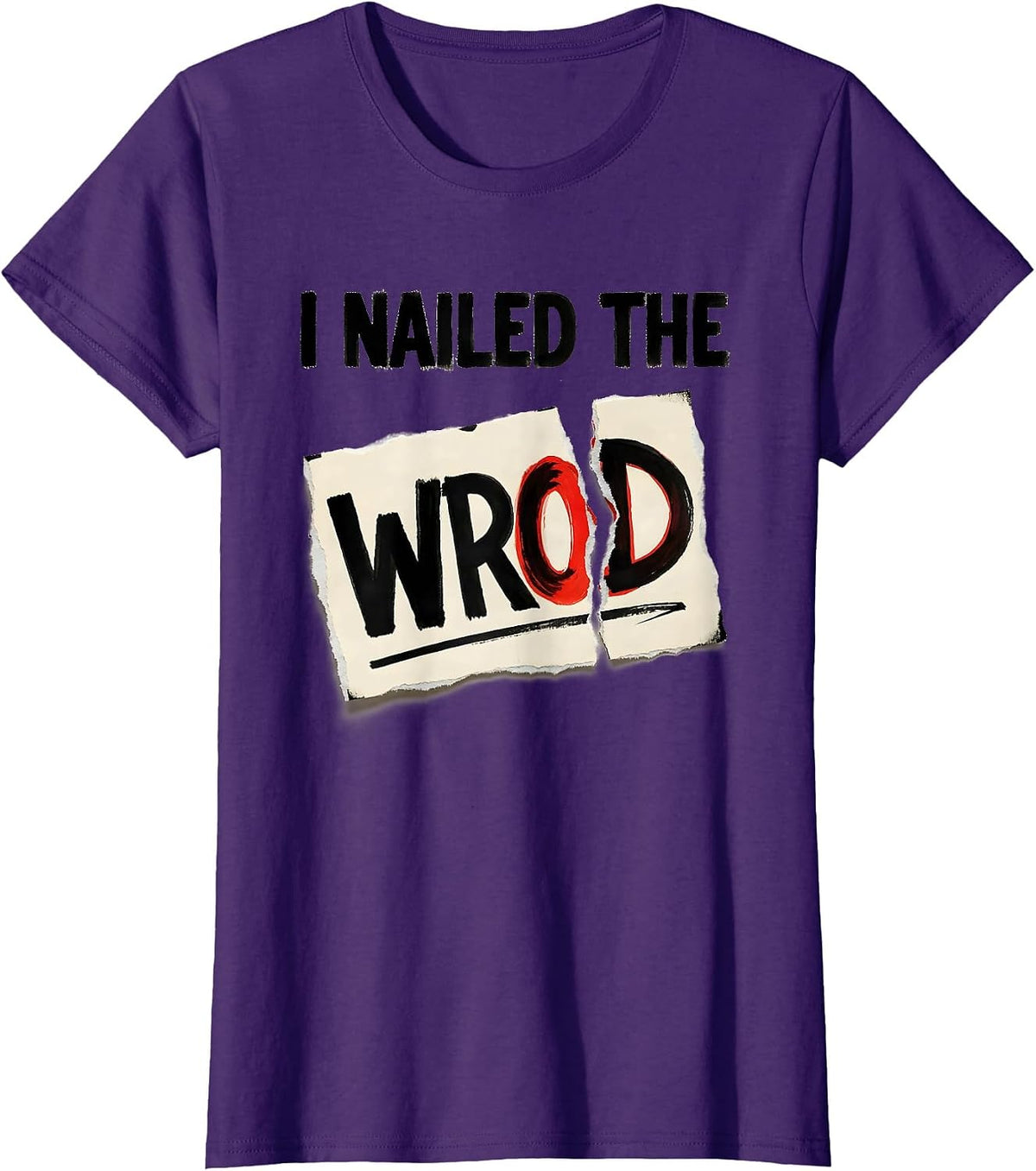 Women's I Nailed The Wrod Funny Dyslexia Awareness Teacher Therapist T-Shirt - Purple