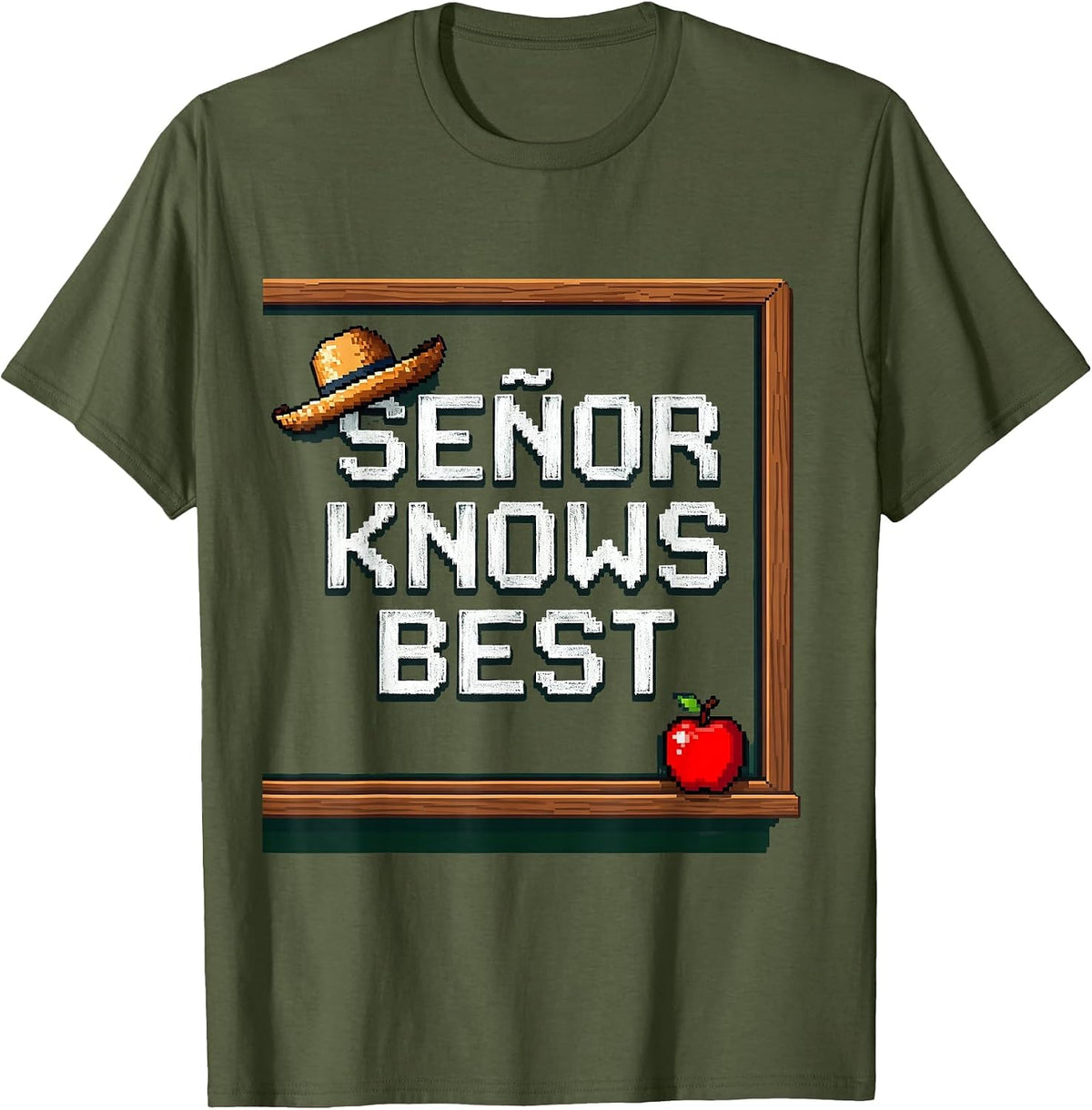 Senor Knows Best Spanish Teacher Design T-Shirt - Olive Green