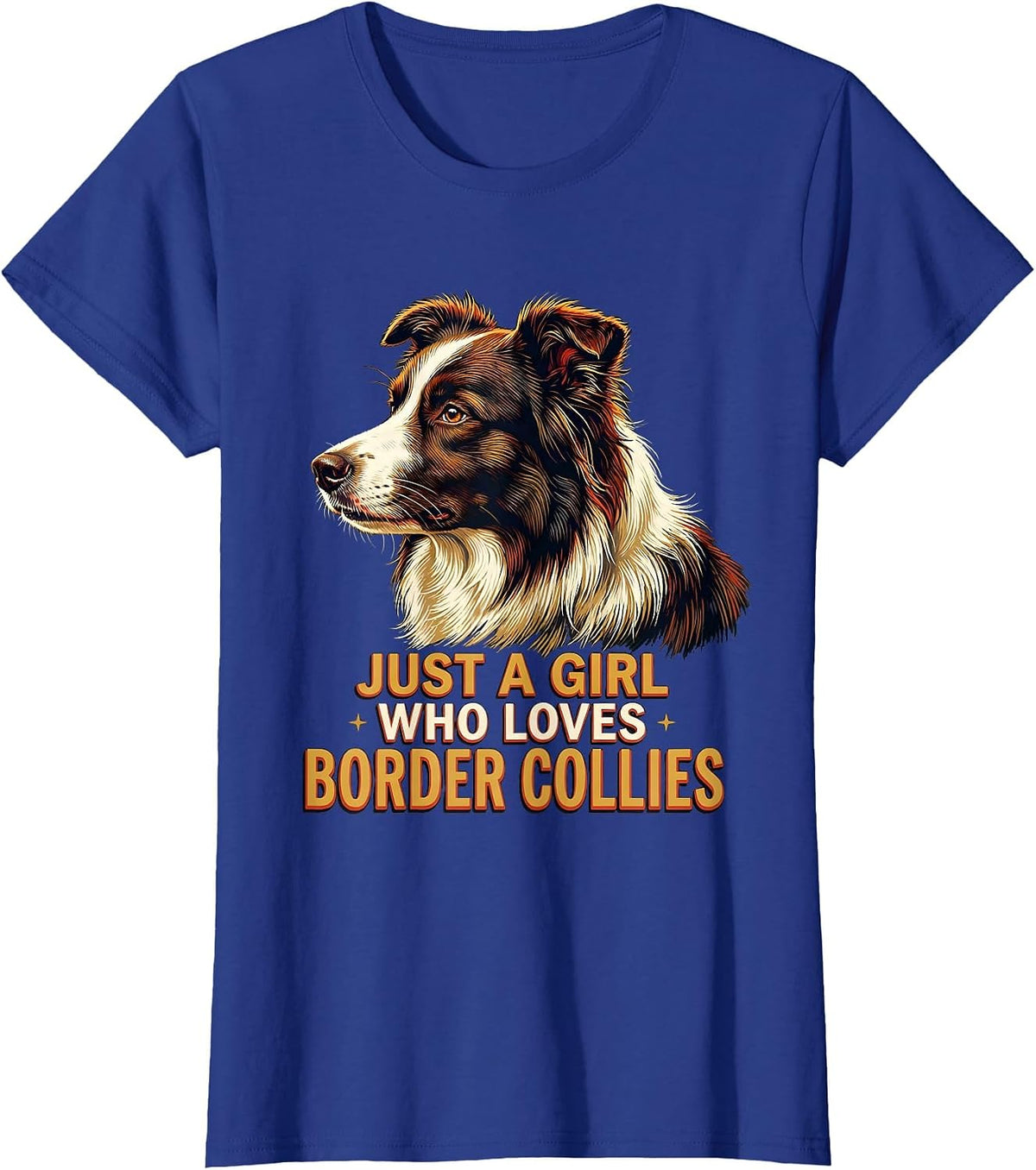 Women's Just A Girl Who Loves Border Collies Cute Dog Lover Gift T-Shirt - Royal Blue