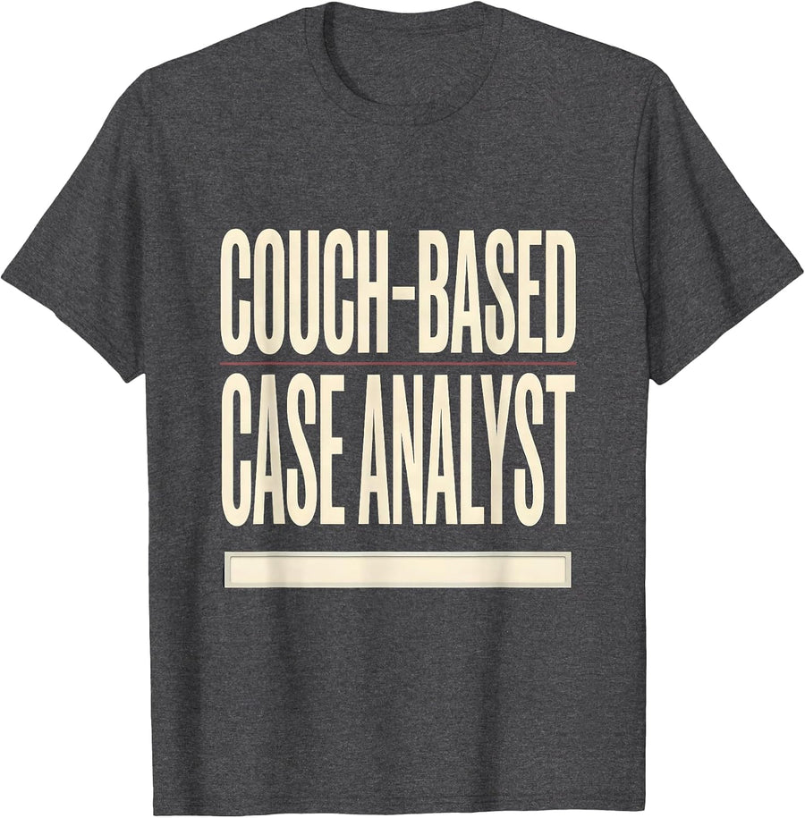 Men's Couch-Based Case Analyst Funny True Crime Fan Couch Humor T-Shirt - Dark Heather Grey