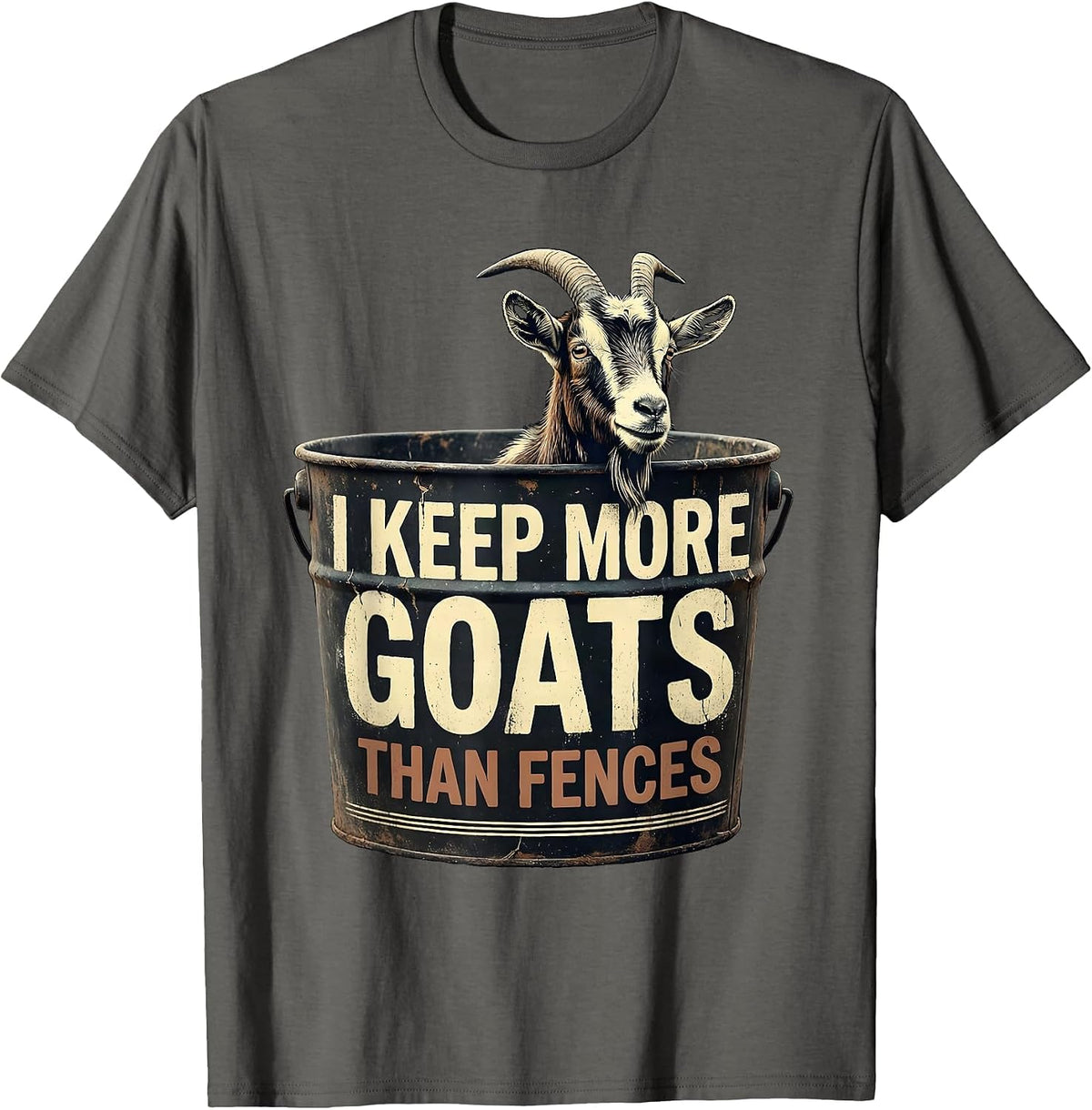Men's I Keep More Goats Than Fences Funny Goat Lover Farmer Gift T-Shirt - Asphalt Grey