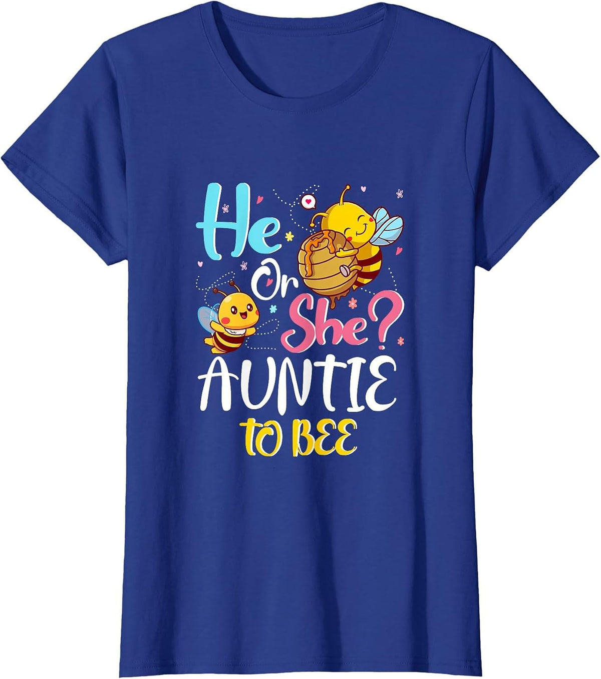He Or She Auntie to Bee Gender Baby Reveal Announcement T-Shirt - Royal Blue