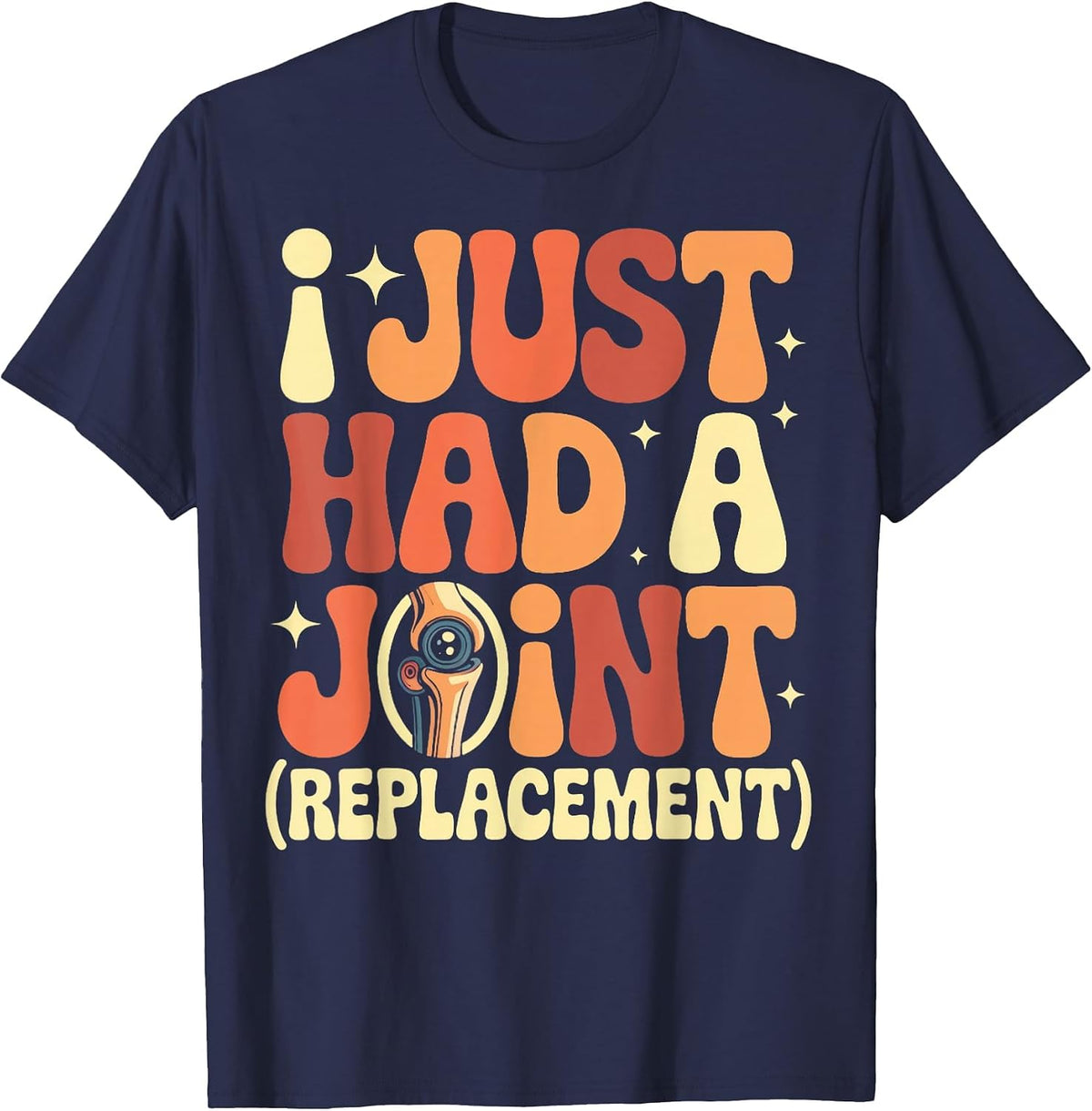Prosthetics Knee Surgery Had A Joint Knee Replacement T-Shirt - Navy Blue