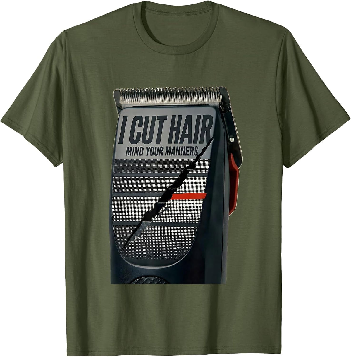 Men's I Cut Hair Mind Your Manners Funny Barber Gift T-Shirt - Olive Green