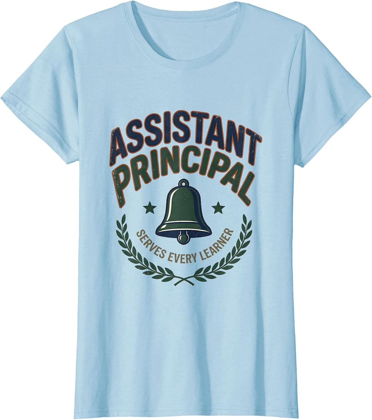 ASSISTANT PRINCIPAL SERVES EVERY LEARNER Vintage T-Shirt - Baby Blue