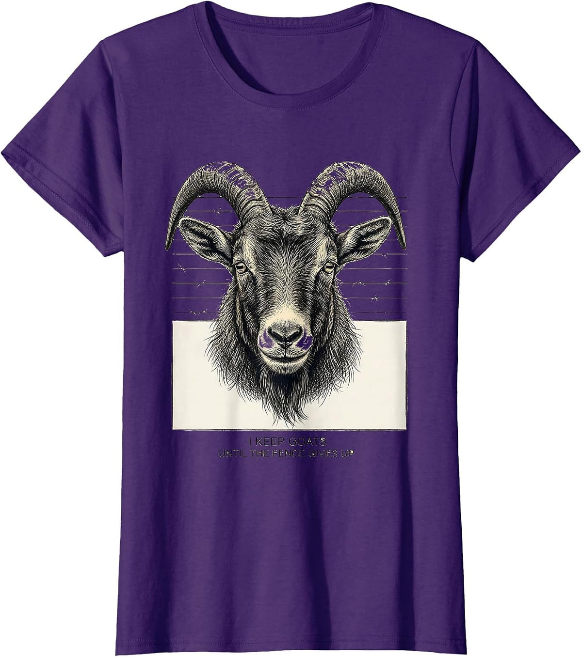 Women's I Keep Goats Until The Fence Gives Up Funny Goat Lover Farm T-Shirt - Purple