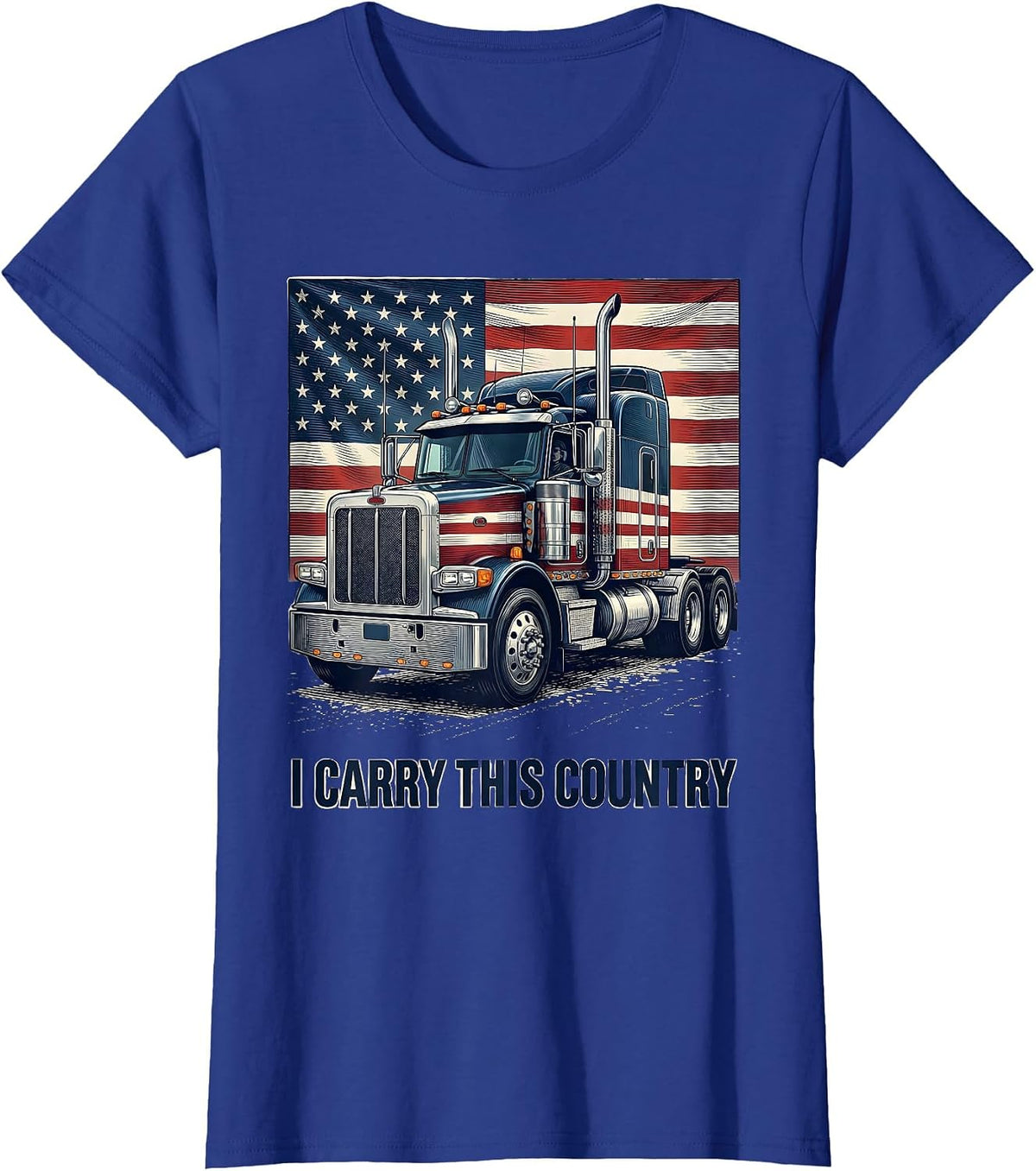 Women's I Carry This Country Patriotic Semi Truck Driver American T-Shirt - Royal Blue