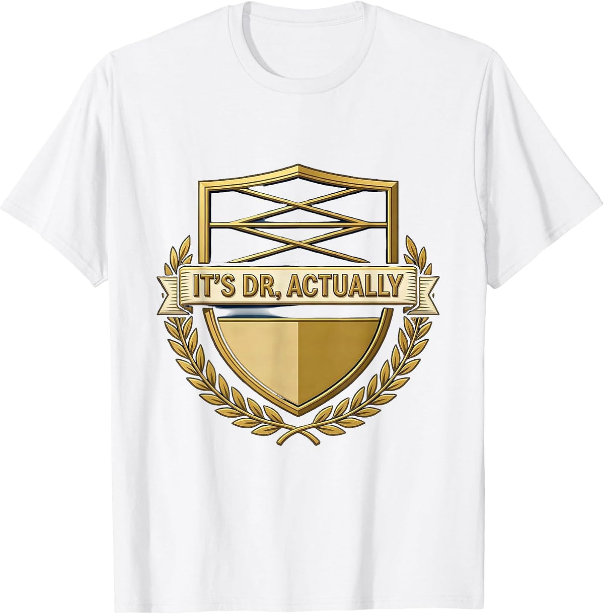 Men's It's Dr., Actually Funny PhD Graduation Gift Doctoral Degree T-Shirt - White
