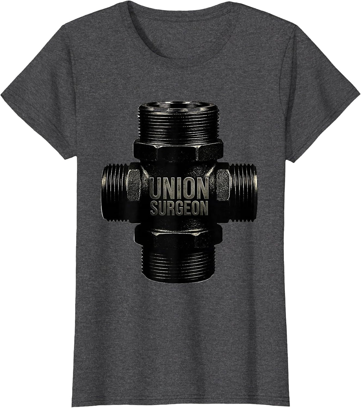 Women's Union Surgeon Funny Plumber Pipefitter Steamfitter Humor T-Shirt - Dark Heather Grey