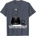 Caution: Slow To Neutralize Funny Science Teacher Chemistry T-Shirt - Heather Blue