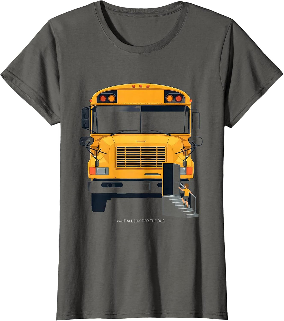 Women's I Wait All Day For The Bus Funny School Bus Driver Humor T-Shirt - Asphalt Grey