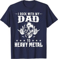 I Rock with My dad All the Way to Heavy Metal T-Shirt - Navy Blue