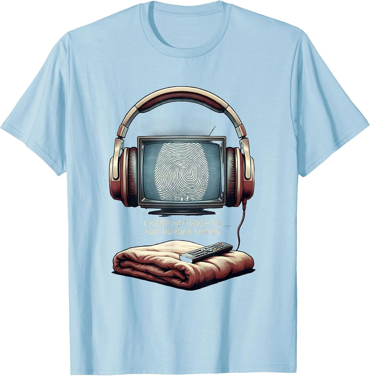 Men's I Keep My Nights For Murder Shows True Crime Fan Humor T-Shirt - Baby Blue