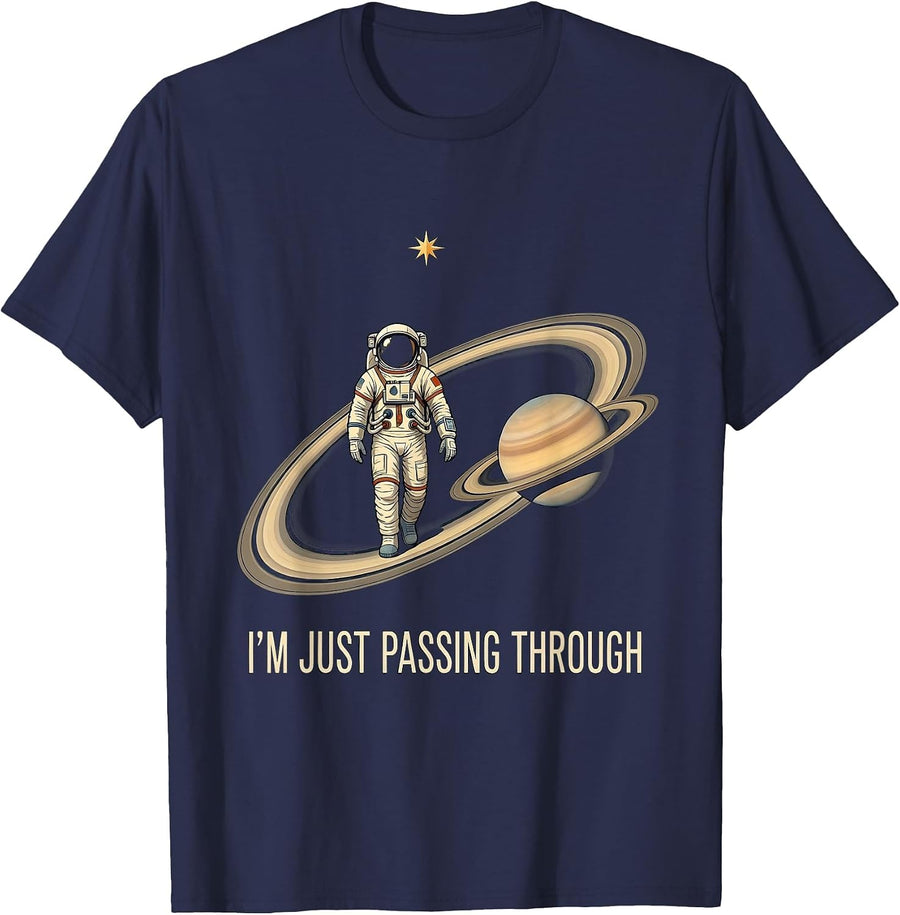 I'm Just Passing Through Funny Astronaut Space Astronomy T-Shirt - Navy Blue