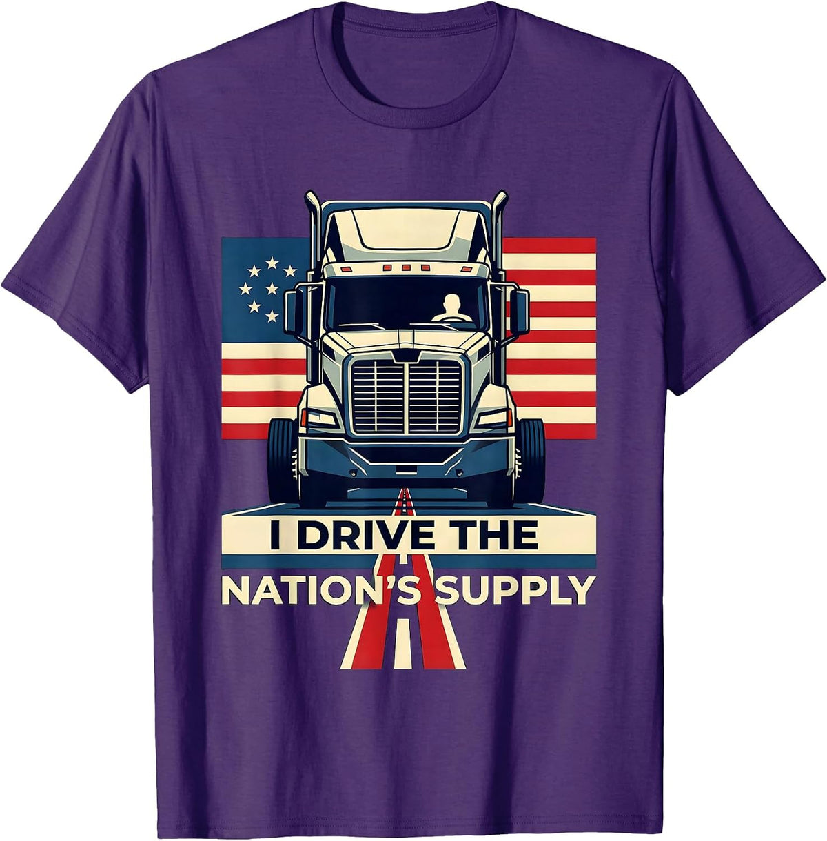 I Drive The Nations Supply Patriotic Semi Truck Driver T-Shirt - Purple