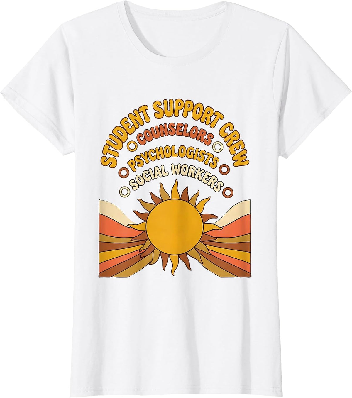 Women's Student Support Crew Counselors Psychologists Social Workers T-Shirt - White