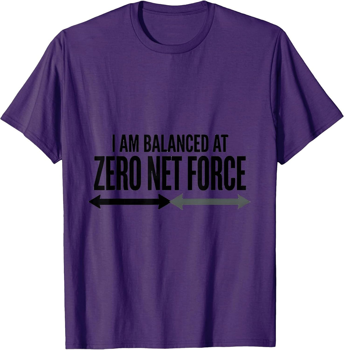I Am Balanced At Zero Net Force Funny Physics Pun Humor T-Shirt - Purple