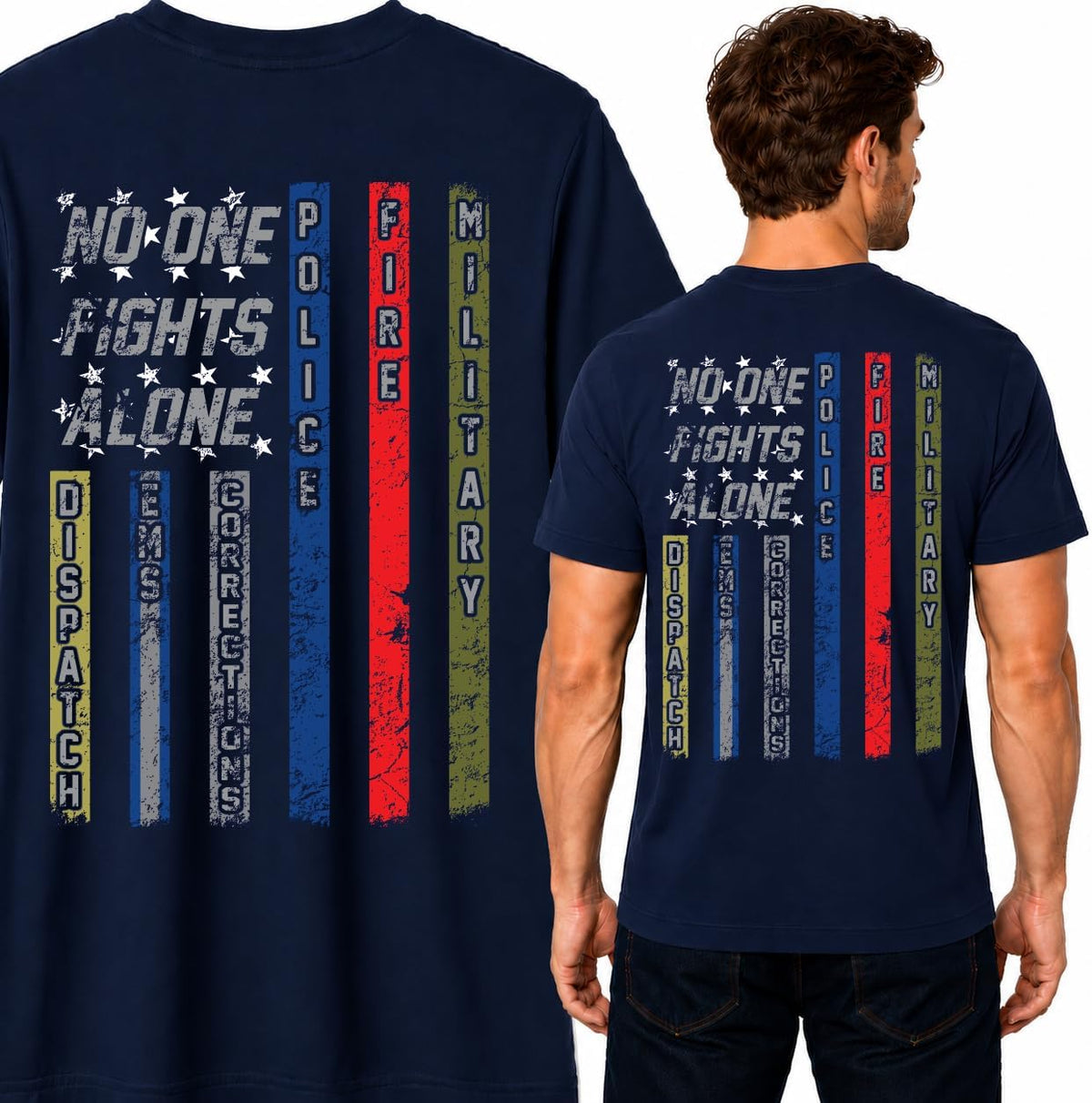 No One Fights Alone First Responder T Shirt Dispatcher EMS Corrections Police Fire Military Unity T-Shirt American Flag Tee