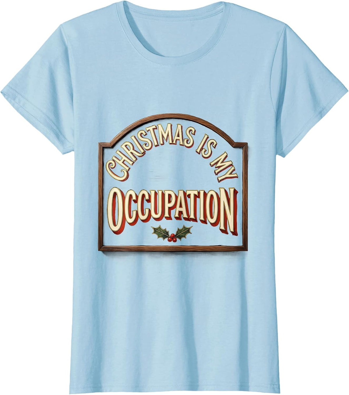 Christmas Is My Occupation Occupational Therapist Holiday T-Shirt - Baby Blue