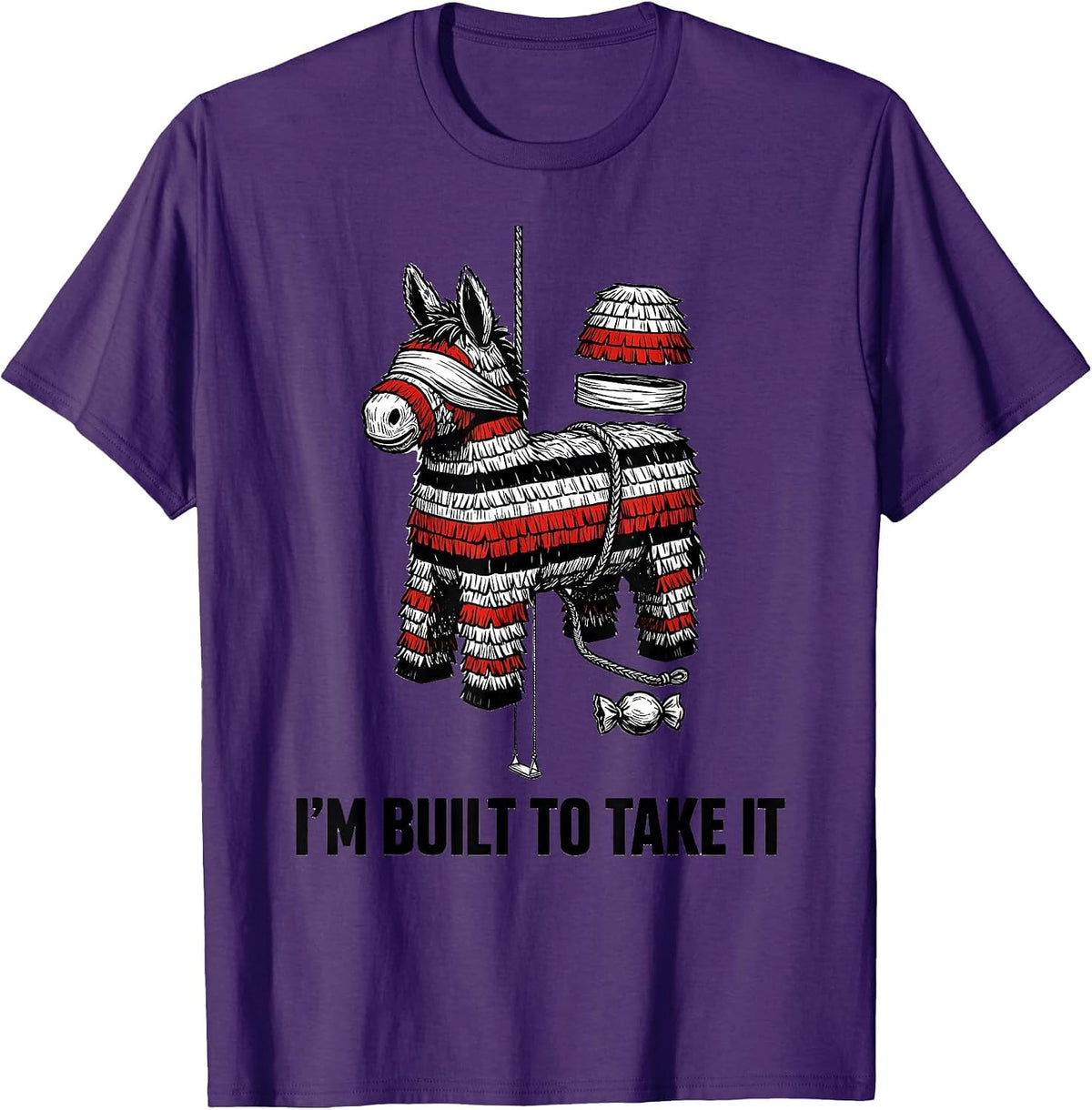 I'm Built To Take It Funny Cinco De Mayo Piñata Party T-Shirt - Purple