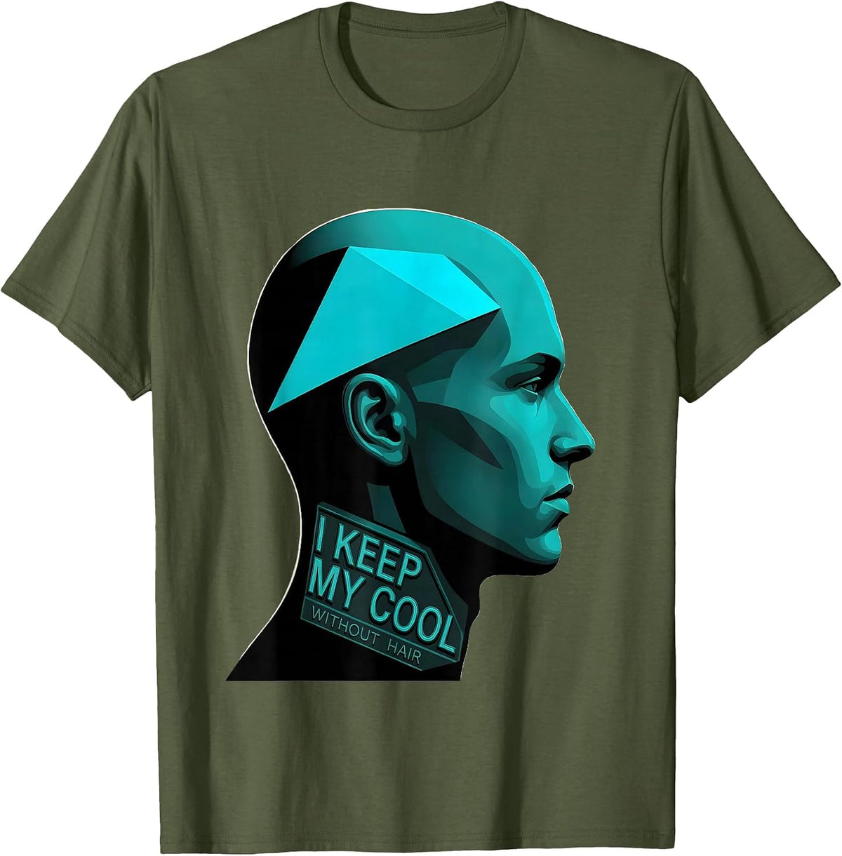 I Keep My Cool Without Hair Funny Bald Man Barber Gift T-Shirt - Olive Green
