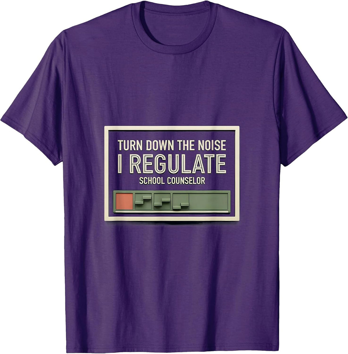 Men's Turn Down The Noise, I Regulate — School Counselor Funny T-Shirt - Purple