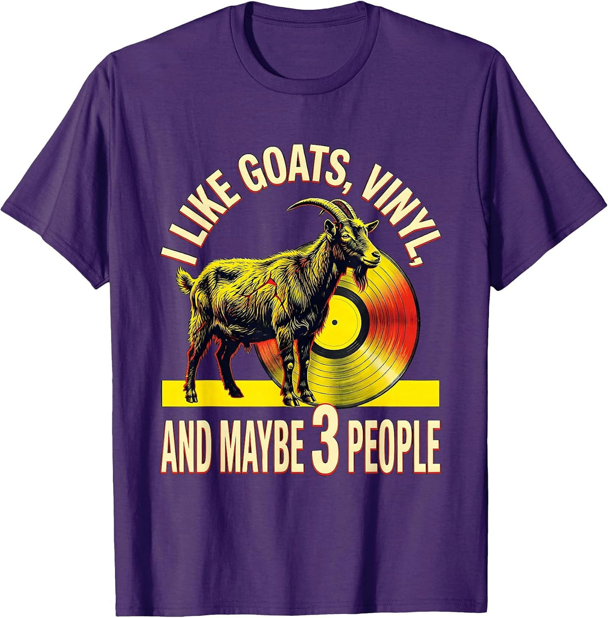 Men's I Like Goats, Vinyl, And Maybe 3 People Pet Lover Humor T-Shirt - Purple