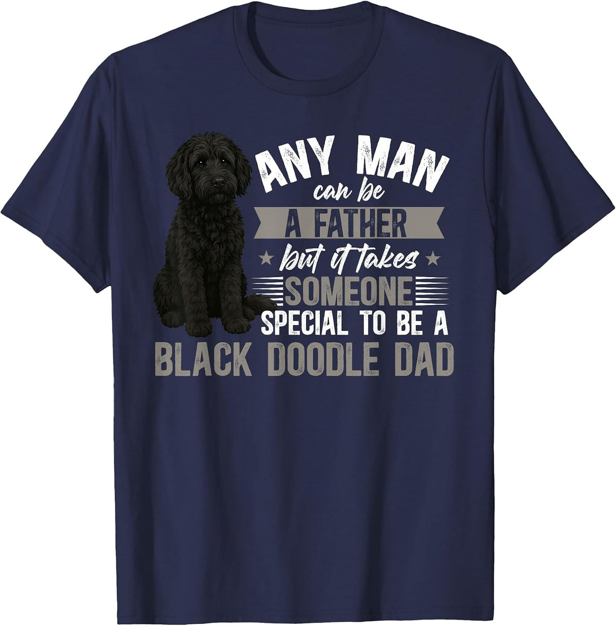 to Be A Black Goldendoodle Dad Black Doodle Owner T-Shirt - Navy Blue