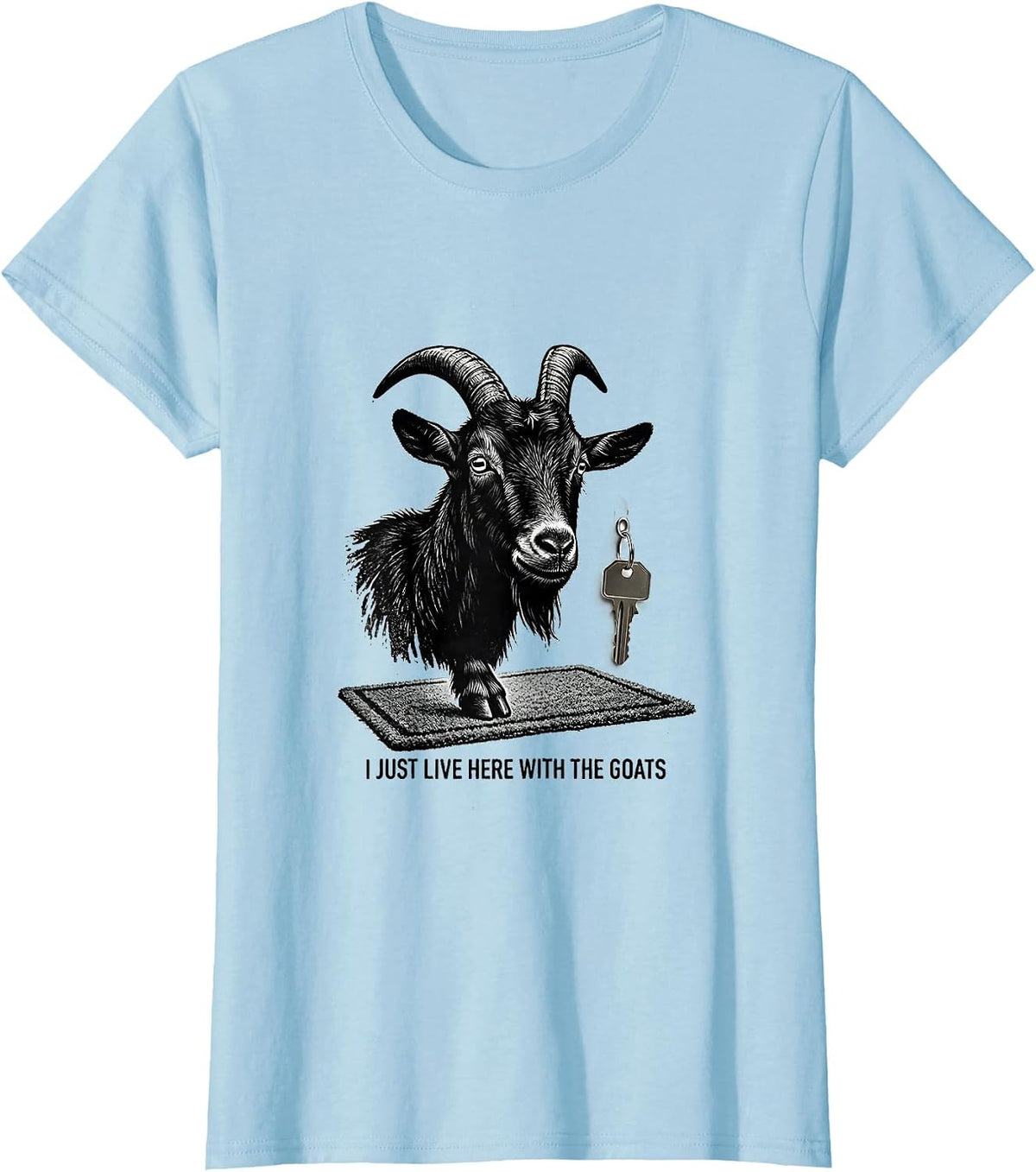 Women's I Just Live Here With The Goats Funny Goat Lover Farmer Gift T-Shirt - Baby Blue