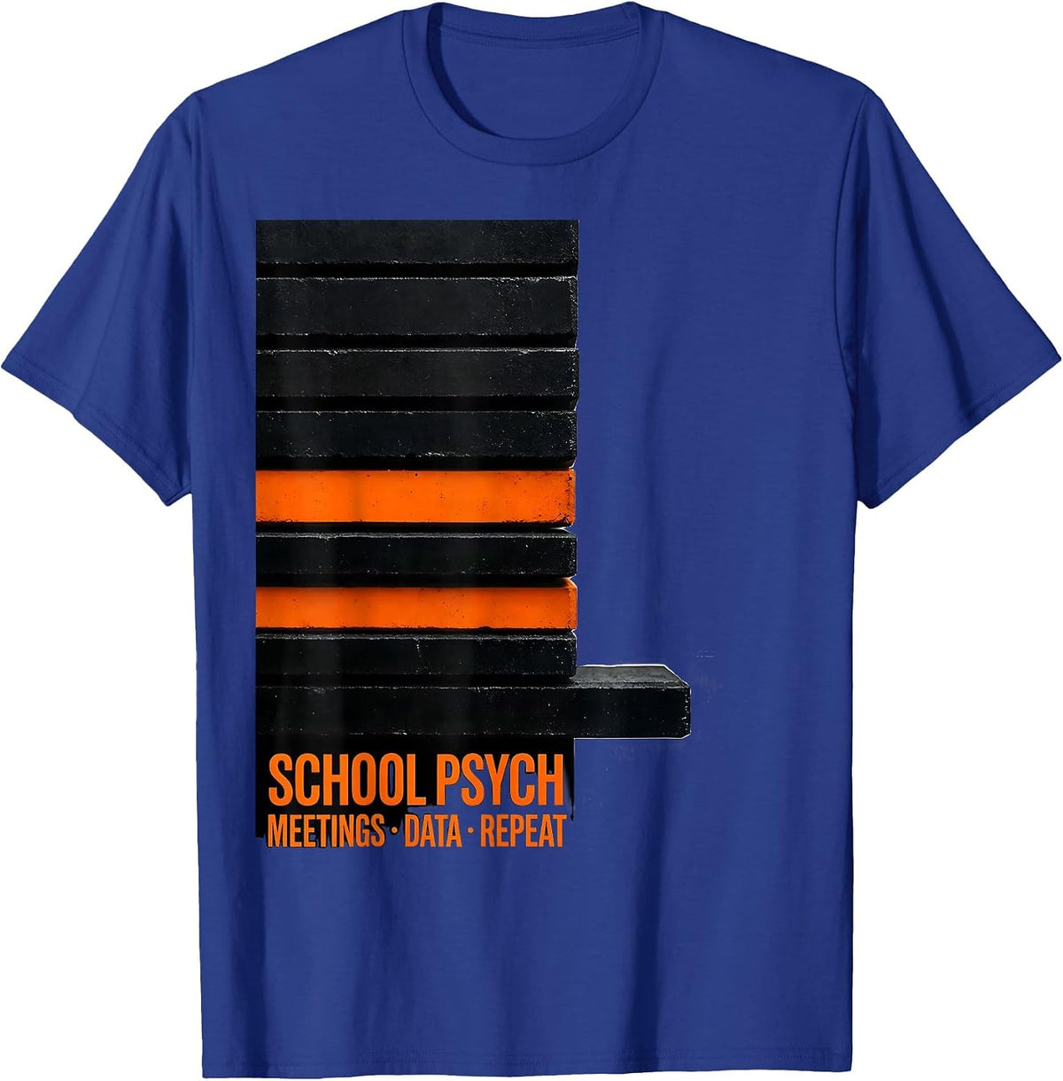 Men's School Psych: Meetings, Data, Repeat Funny School T-Shirt - Royal Blue