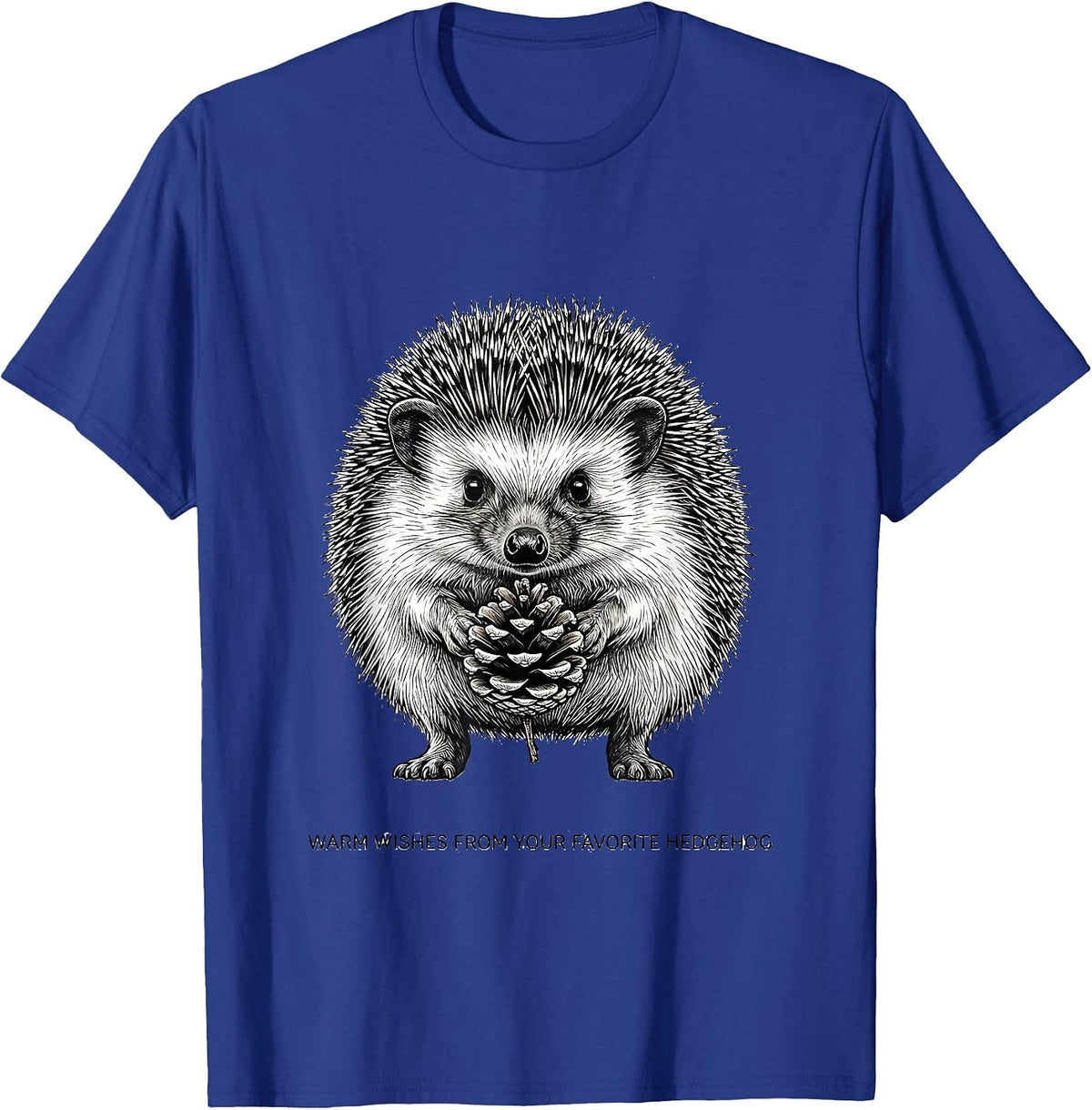 Warm Wishes From Your Favorite Hedgehog Cute T-Shirt - Royal Blue