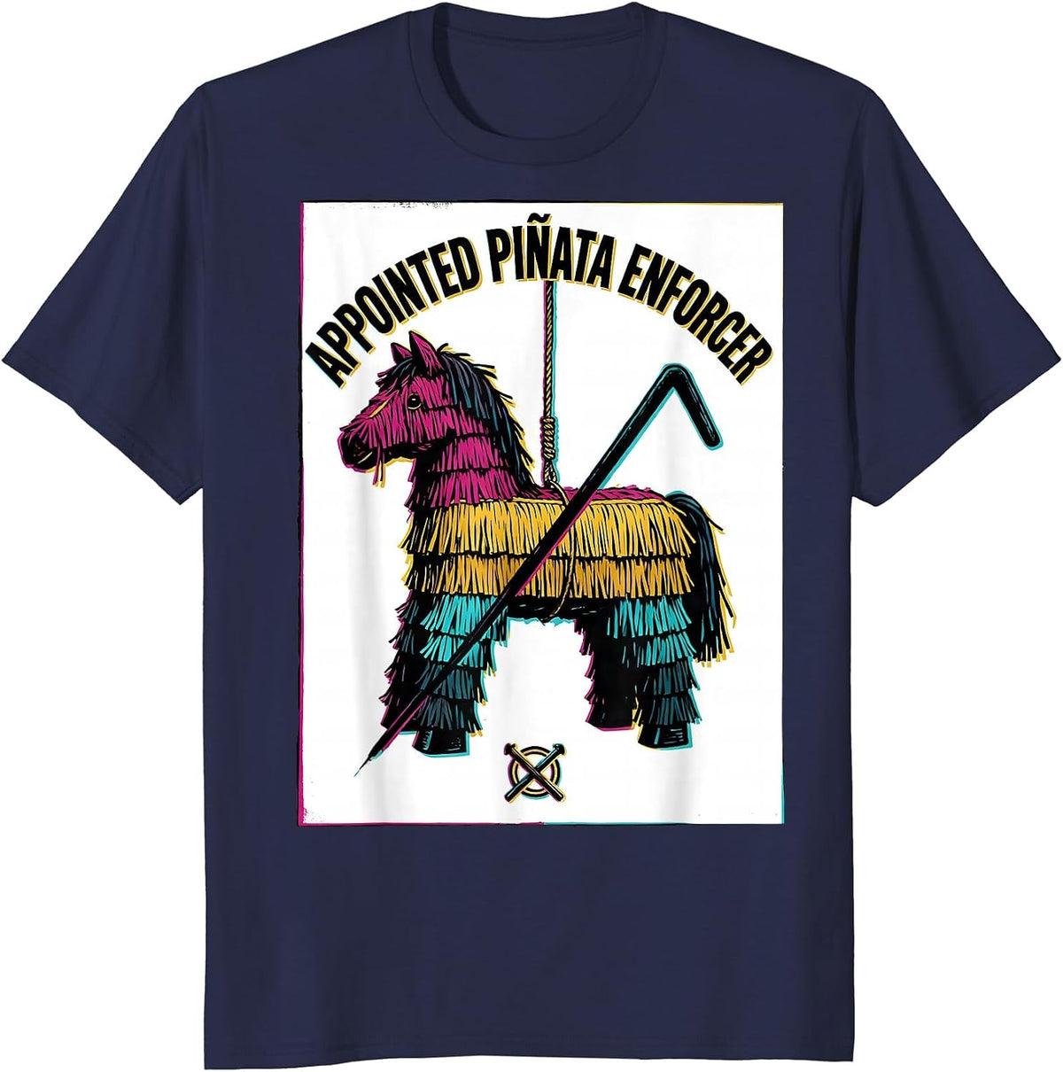 Appointed Piñata Enforcer Funny Cinco De Mayo Party Costume T-Shirt - Navy Blue